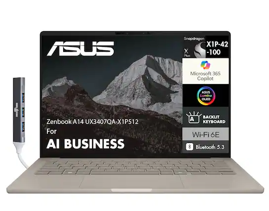 ASUS Snapdragon X1P-42 X -100 Plus
Microsoft 365 Copilot
DRM 0
DOCKESTORM
Zenbook A14 UX3407QA-X1P512
For AI BUSINESS
ASUS Lumina OLED
BACKLIT A KEYBOARD
Wi-Fi 6E
Bluetooth 5.3