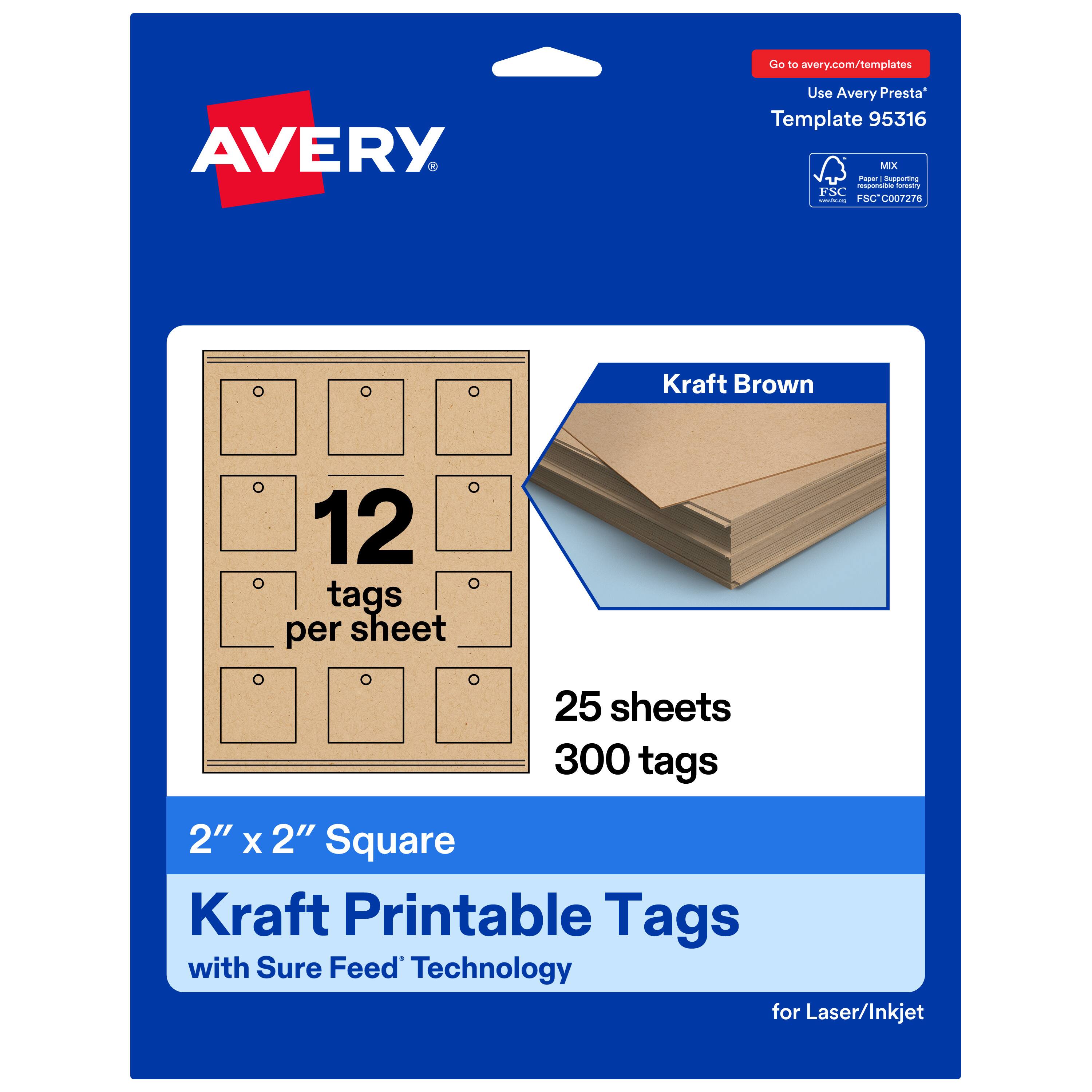 Go to avery.com/templates  
Use Avery Presta Template 95316  
Kraft Brown  
12 tags per sheet  
25 sheets  
300 tags  
2" x 2" Square Kraft Printable Tags with Sure Feed Technology for Laser/Inkjet