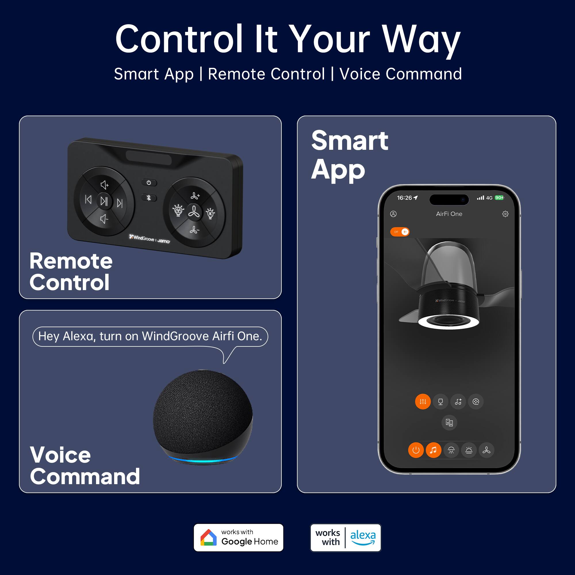 Control It Your Way  
Smart App | Remote Control | Voice Command  

Remote Control  

Smart App  

Voice Command  
Hey Alexa, turn on WindGroove Airfi One.  

works with Google Home  
works with alexa