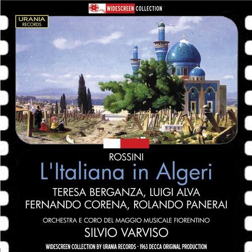 WIDESCREEN COLLECTION  
URANIA RECORDS  

ROSSINI  
L'Italiana in Algeri  

TERESA BERGANZA, LUIGI ALVA  
FERNANDO CORENA, ROLANDO PANERAI  
ORCHESTRA E CORO DEL MAGGIO MUSICALE FIORENTINO  
SILVIO VARVISO  

WIDESCREEN COLLECTION BY URANIA RECORDS - 1963 DECCA ORIGINAL PRODUCTION