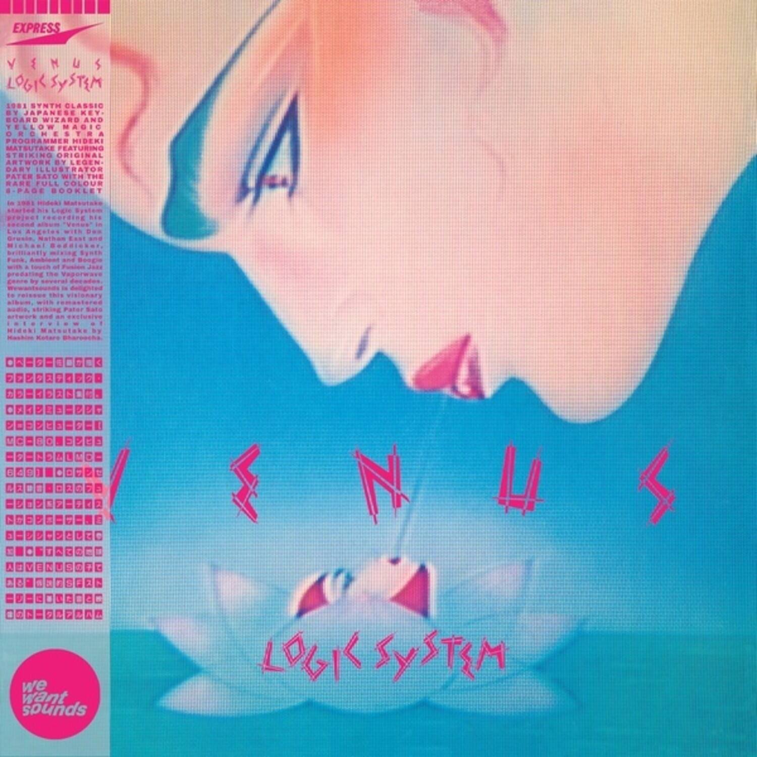 **EXPRESS**

**VENUS LOGIK SYSTEM**

**LOGIK SYNTH CLASSIC BY JAPANESE KEYBOARD WIZARD AND YELLO MAGIC.**

**O - e . TH A PROGRAMMES HIDEKI MATSUTAKE FEATURING STRIKING ORIGINAL ARTWORK BY LEGENDARY ILLUSTRATOR PETER BATO WITH THE RARE FULL COLOUR 8-PAGE BOOKLET.**

**Hideki Matsutake started his Logik System project recording his scans in Los Angeles with Brasil Nathan Michasi brilliantly mixing East and West with a touch of Pulp Fiction Jazz, creating the Vaporwave sound.**

**We want sounds**

**LOGIK SYSTEM**