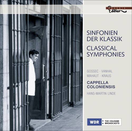 SINFONIEN DER KLASSIK  
CLASSICAL SYMPHONIES  

GOSSEC • VANHAL  
MAHAUT • KRAUS  
CAPPELLA COLONIENSIS  
HANS-MARTIN LINDE  

WDR  
THE COLOGNE BROADCASTS