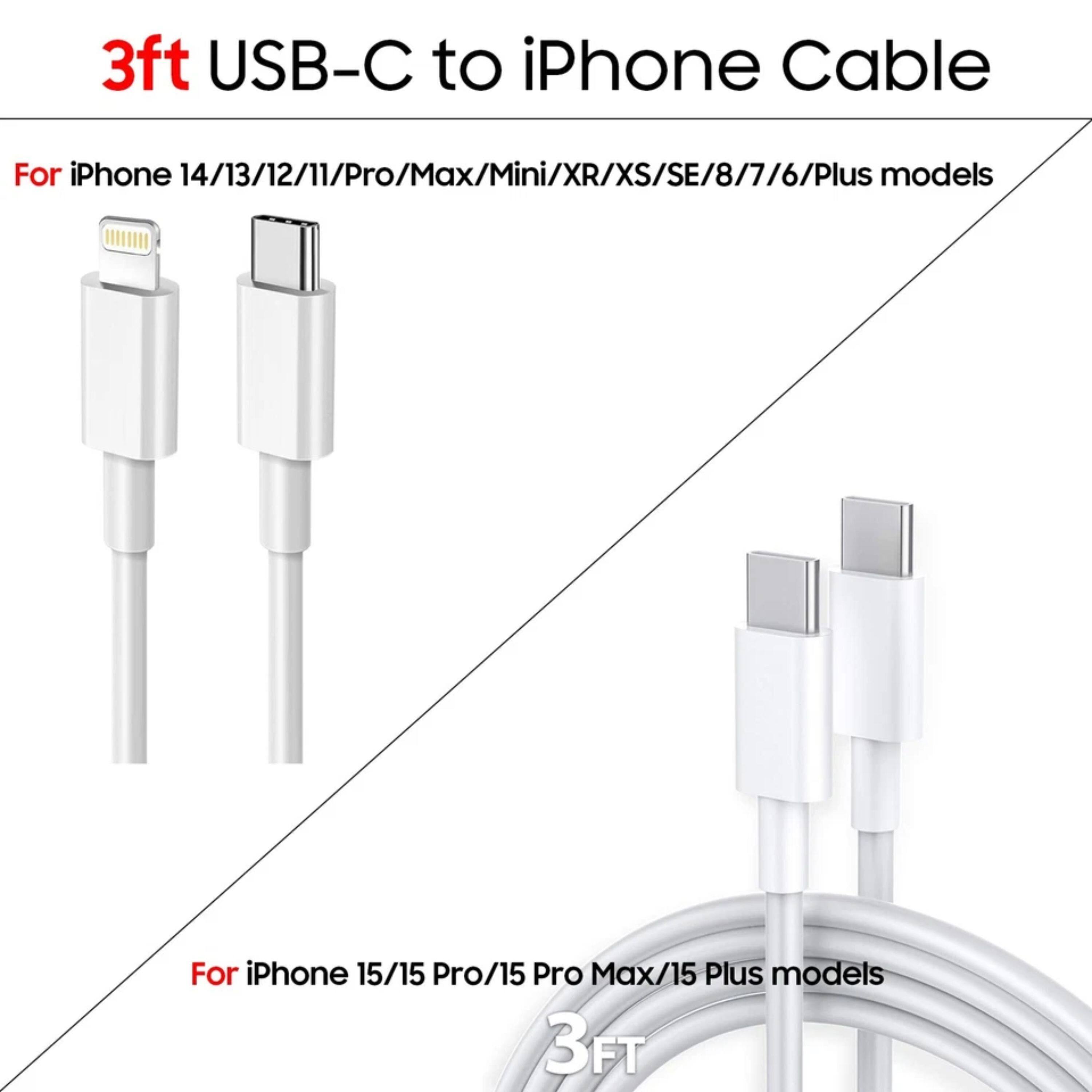 3ft USB-C to iPhone Cable

For iPhone 14/13/12/11/Pro/Max/Mini/XR/XS/SE/8/7/6/Plus models

For iPhone 15/15 Pro/15 Pro Max/15 Plus models

3FT
