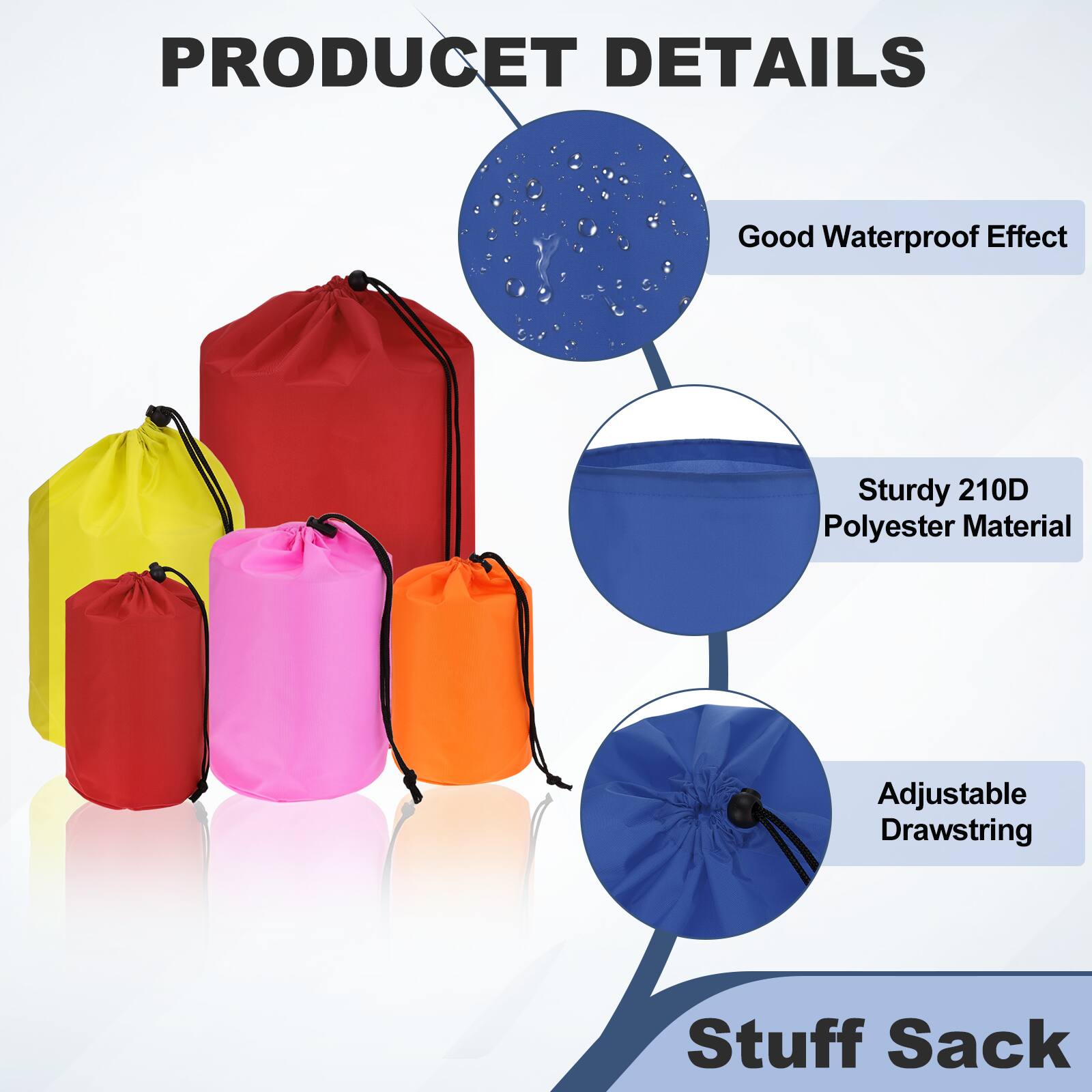 PRODUCT DETAILS  
- Good Waterproof Effect  
- Sturdy 210D Polyester Material  
- Adjustable Drawstring  
- Stuff Sack