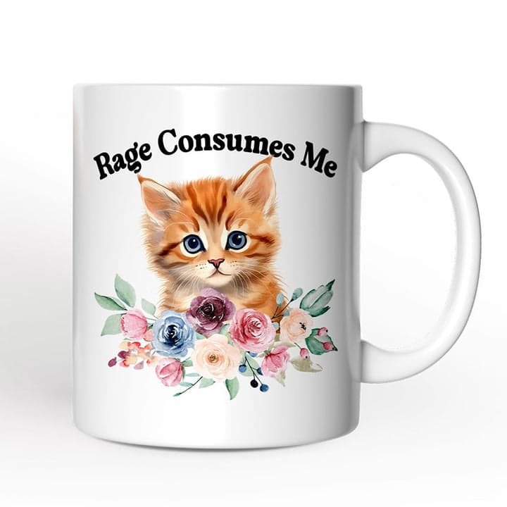OrnamentallyYou - Rage Consumes Me Mug, Sarcastic Kitten Lover Gift - White