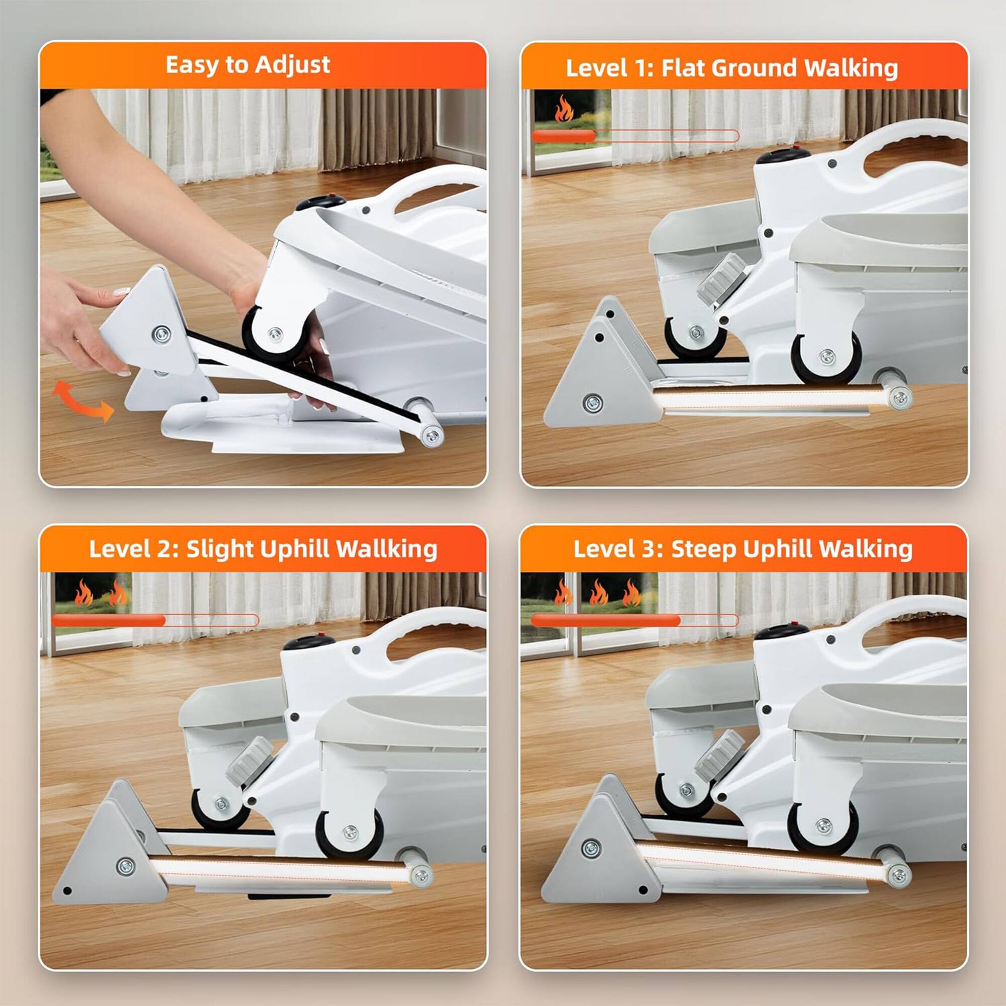 Easy to Adjust

Level 1: Flat Ground Walking

Level 2: Slight Uphill Walking

Level 3: Steep Uphill Walking