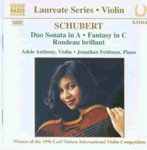 NAXOS Laureate Series Violin  
DDD 8.55414  
SCHUBERT  
Duo Sonata in A • Fantasy in C • Rondeau brillant  
Adele Anthony, Violin • Jonathan Feldman, Piano  
Winner of the 1996 Carl Nielsen International Violin Competition
