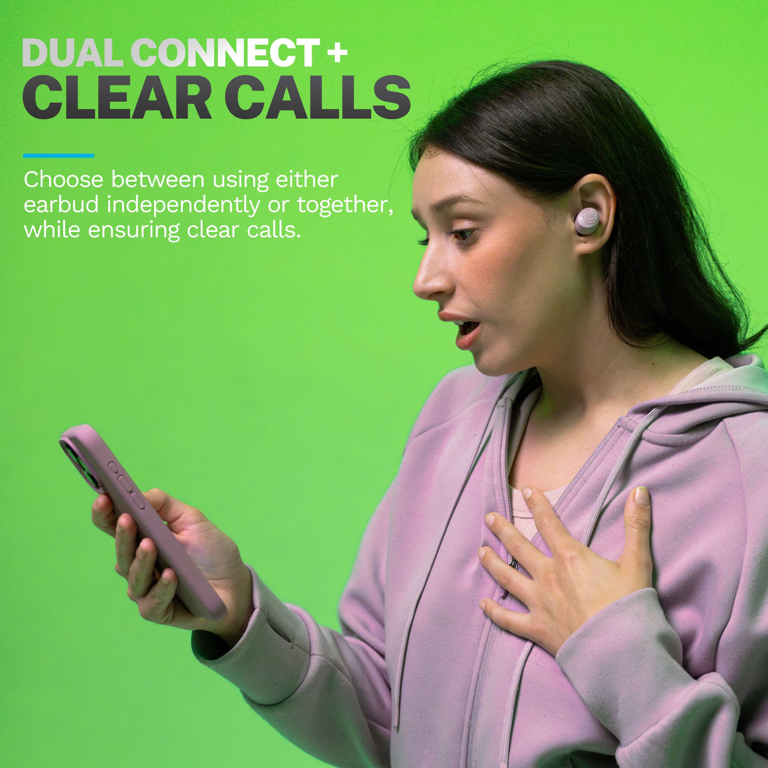 DUAL CONNECT + CLEAR CALLS

Choose between using either earbud independently or together, while ensuring clear calls.