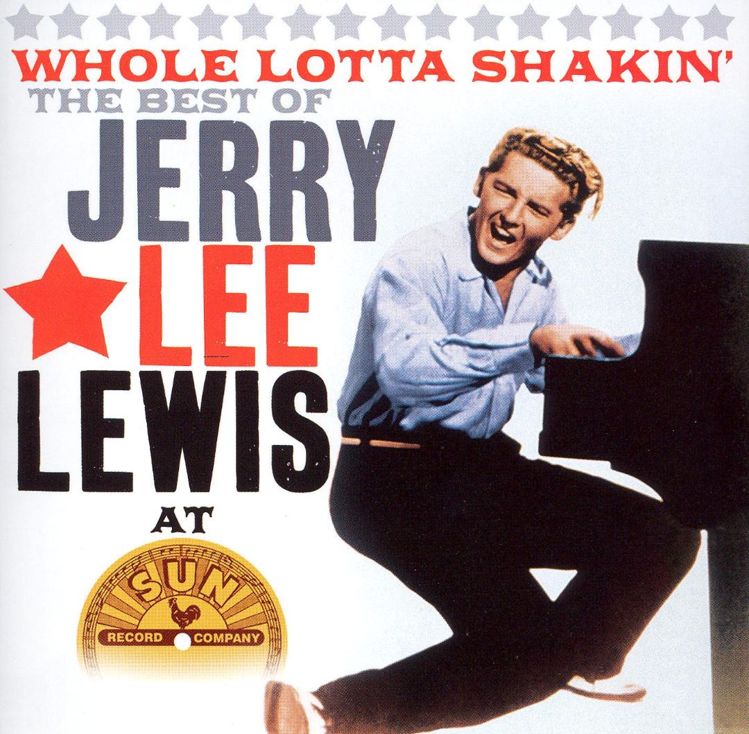 Best Buy: Whole Lotta Shakin': The Best of Jerry Lee Lewis at Sun