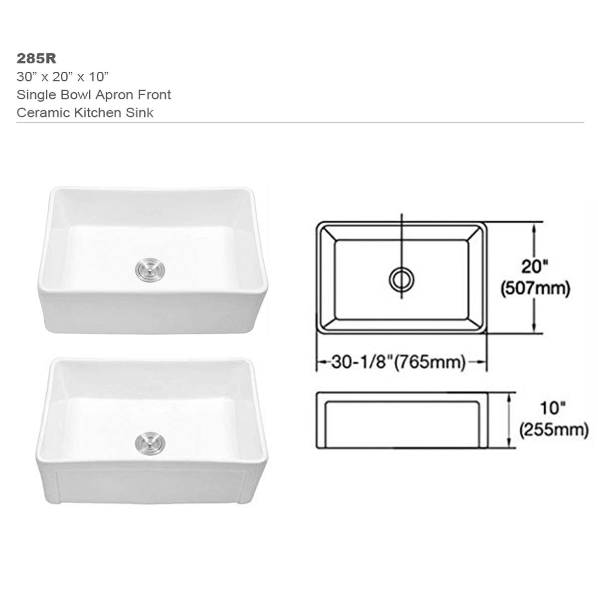 285R 30" X 20" X 10" Single Bowl Apron Front Ceramic Kitchen Sink

20" (507mm)
30-1/8"(765mm)
10" (255mm)