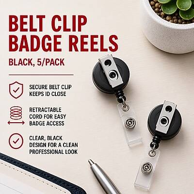 BELT CLIP BADGE REELS BLACK, 5/PACK

SECURE BELT CLIP KEEPS ID CLOSE

RETRACTABLE CORD FOR EASY BADGE ACCESS

CLEAR, BLACK DESIGN FOR A CLEAN PROFESSIONAL LOOK