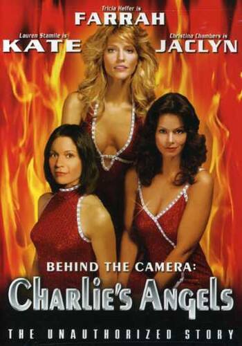 Front. Behind the Camera: Charlie’s Angels: The Unauthorized Story   - DVD.