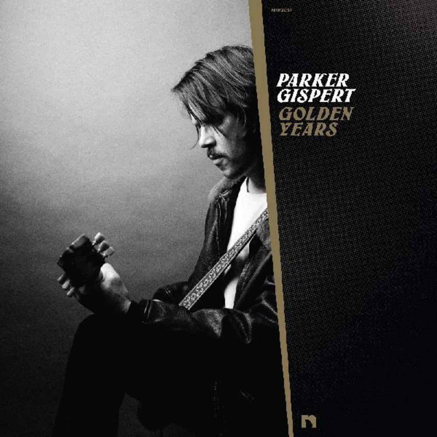PARKER GISPERT  
GOLDEN YEARS