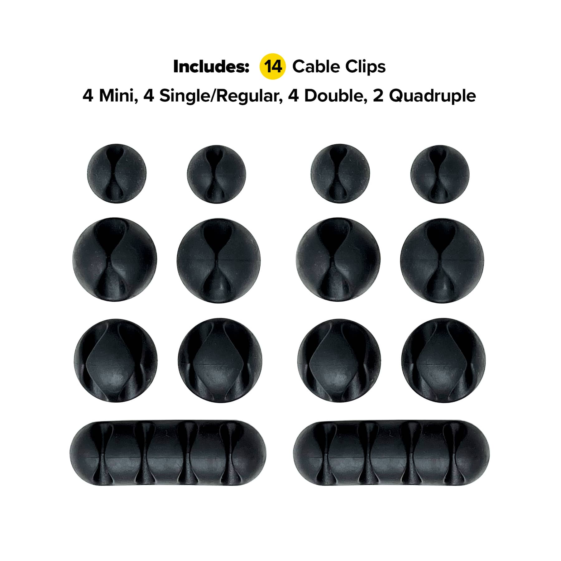 Includes: 14 Cable Clips - 4 Mini, 4 Single/Regular, 4 Double, 2 Quadruple
