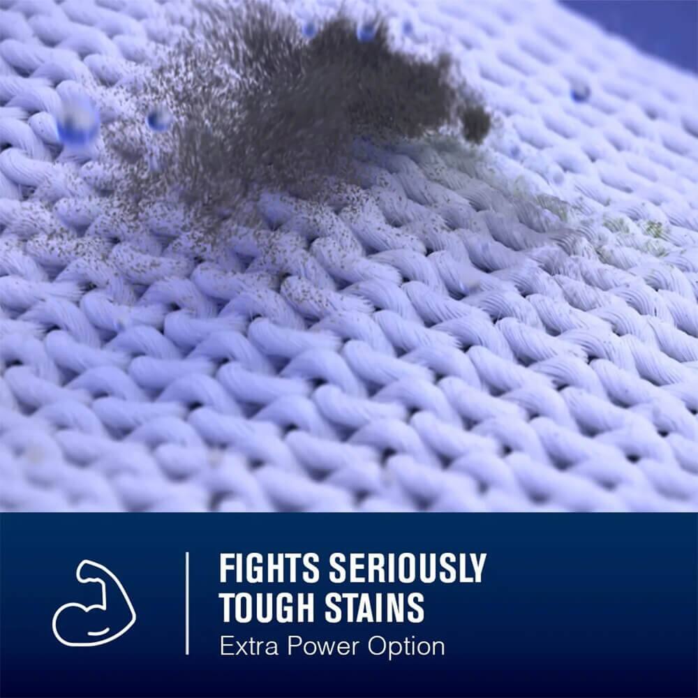 FIGHTS SERIOUSLY TOUGH STAINS  
Extra Power Option