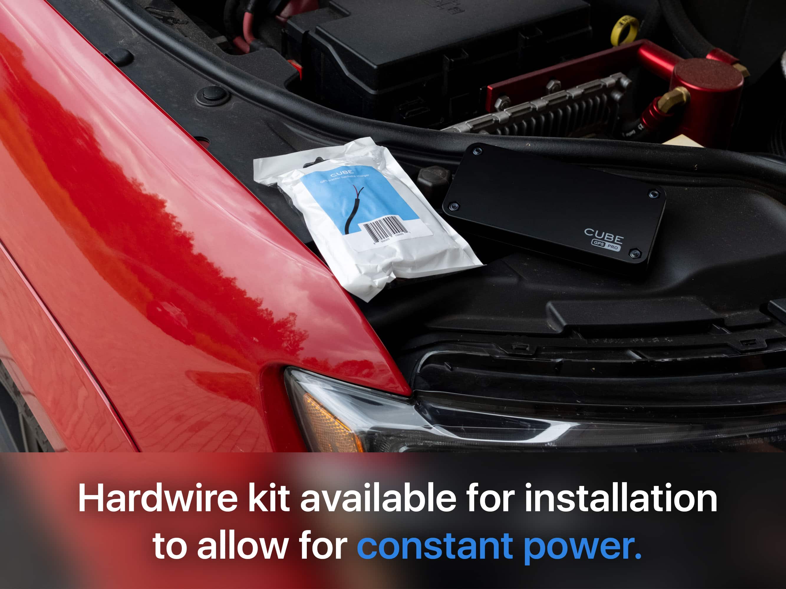 "Hardwire kit available for installation to allow for constant power."