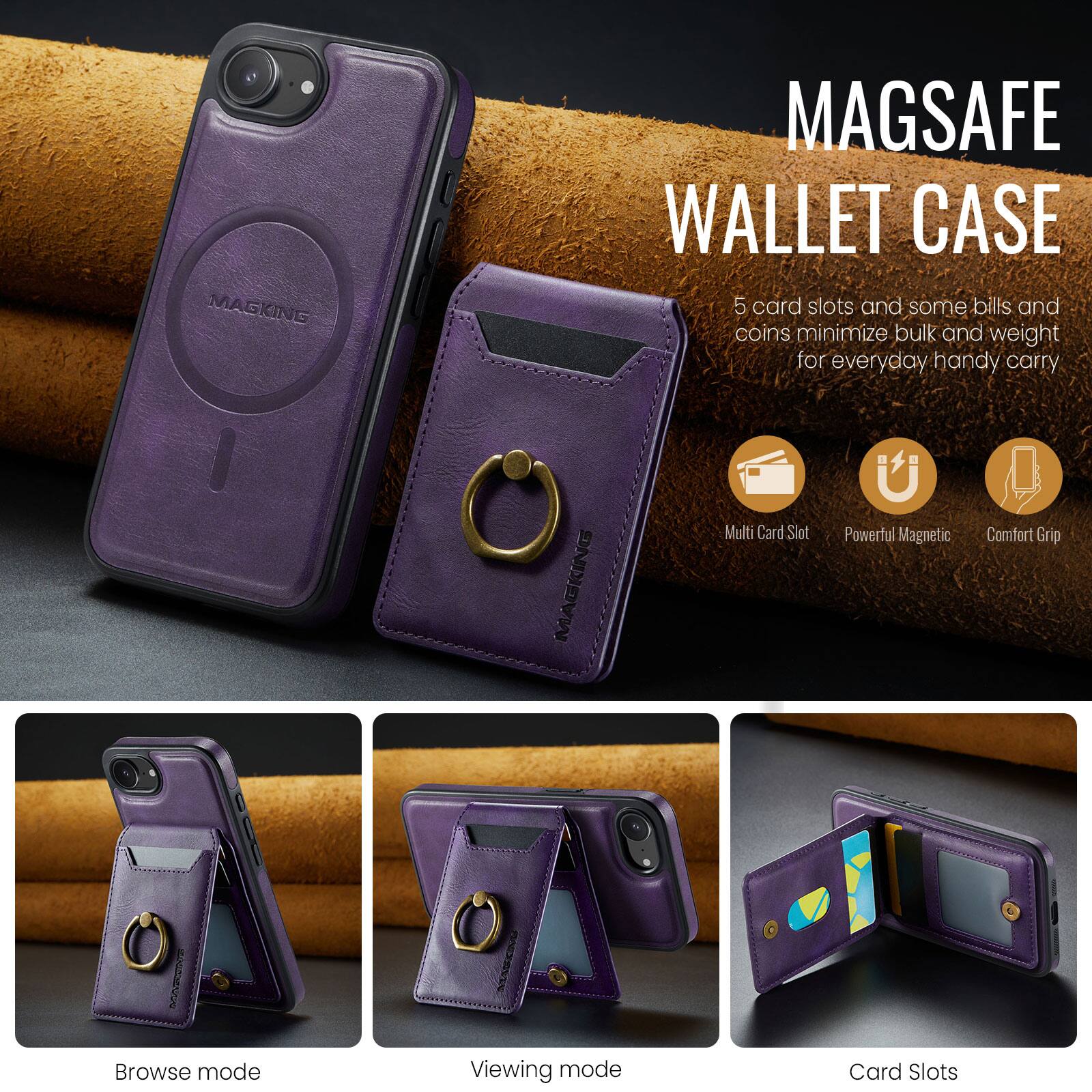 MAGSAFE WALLET CASE

5 card slots and some bills and coins minimize bulk and weight for everyday handy carry

MAGKING Multi Card Slot Powerful Magnetic Comfort Grip

Browse mode
Viewing mode
Card Slots
