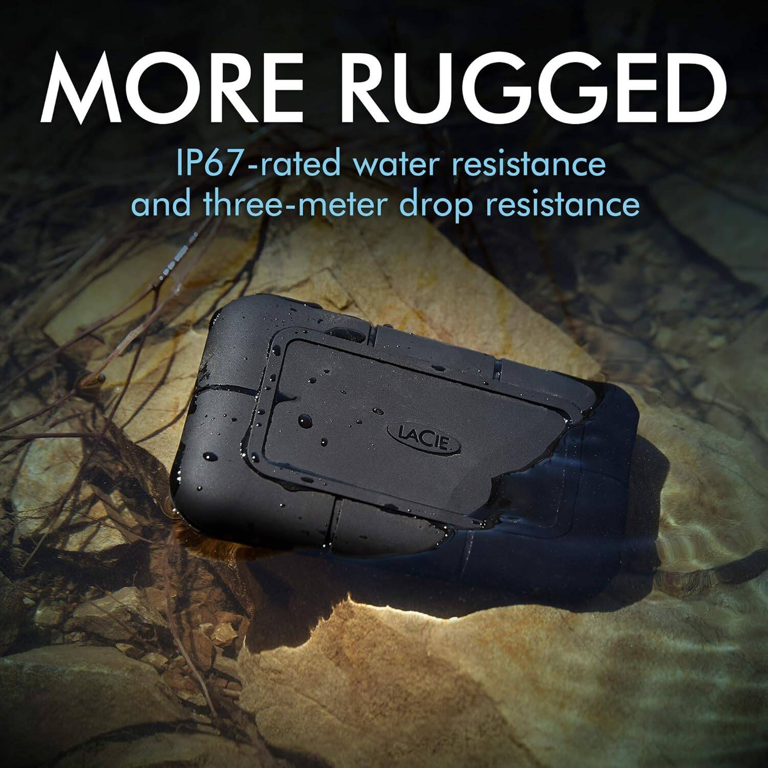 The corrected text is:

"MORE RUGGED
IP67-rated water resistance and three-meter drop resistance
LACIE"