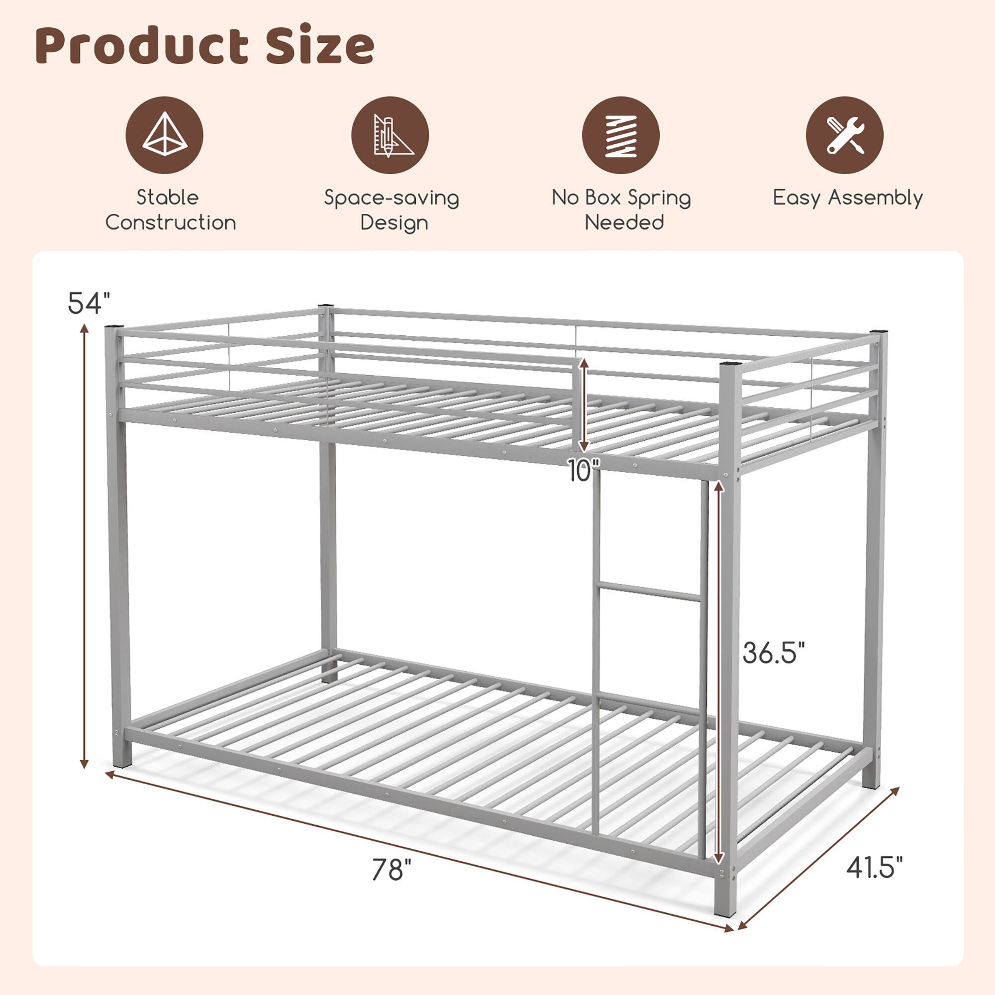 Product Size  
Stable Construction  
Space-saving Design  
No Box Spring Needed  
Easy Assembly  

54"  
10"  
78"  
36.5"  
41.5"