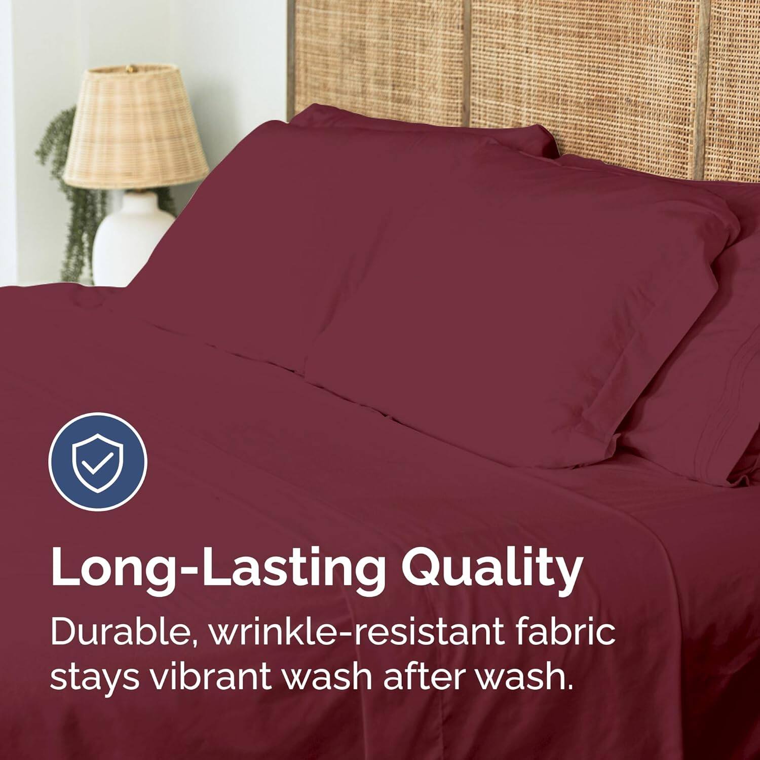 Long-Lasting Quality  
Durable, wrinkle-resistant fabric stays vibrant wash after wash.