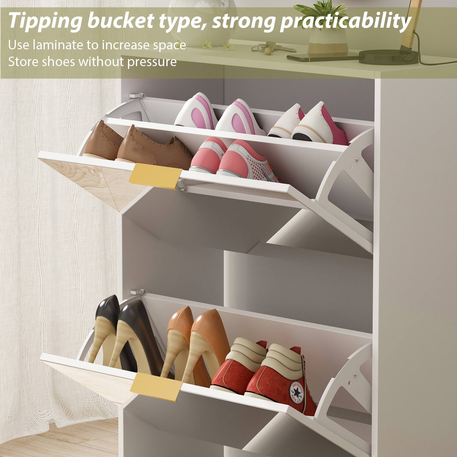 Tipping bucket type, strong practicability

Use laminate to increase space

Store shoes without pressure