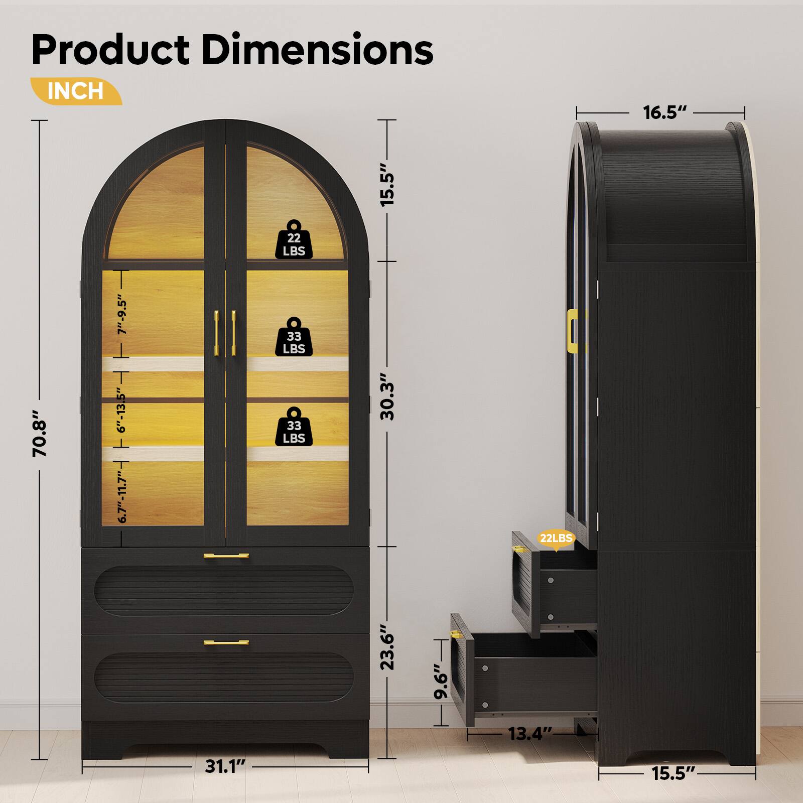 Product Dimensions INCH

- 16.5"
- 22 LBS
- 15.5"
- 70.8"
- 7"-9.5"
- 6"-13.5"
- 6.7"-11.7"
- 33 LBS
- 33 LBS
- 30.3"
- 22 LBS
- 23.6"
- 9.6"
- 13.4"
- 31.1"
- 15.5"