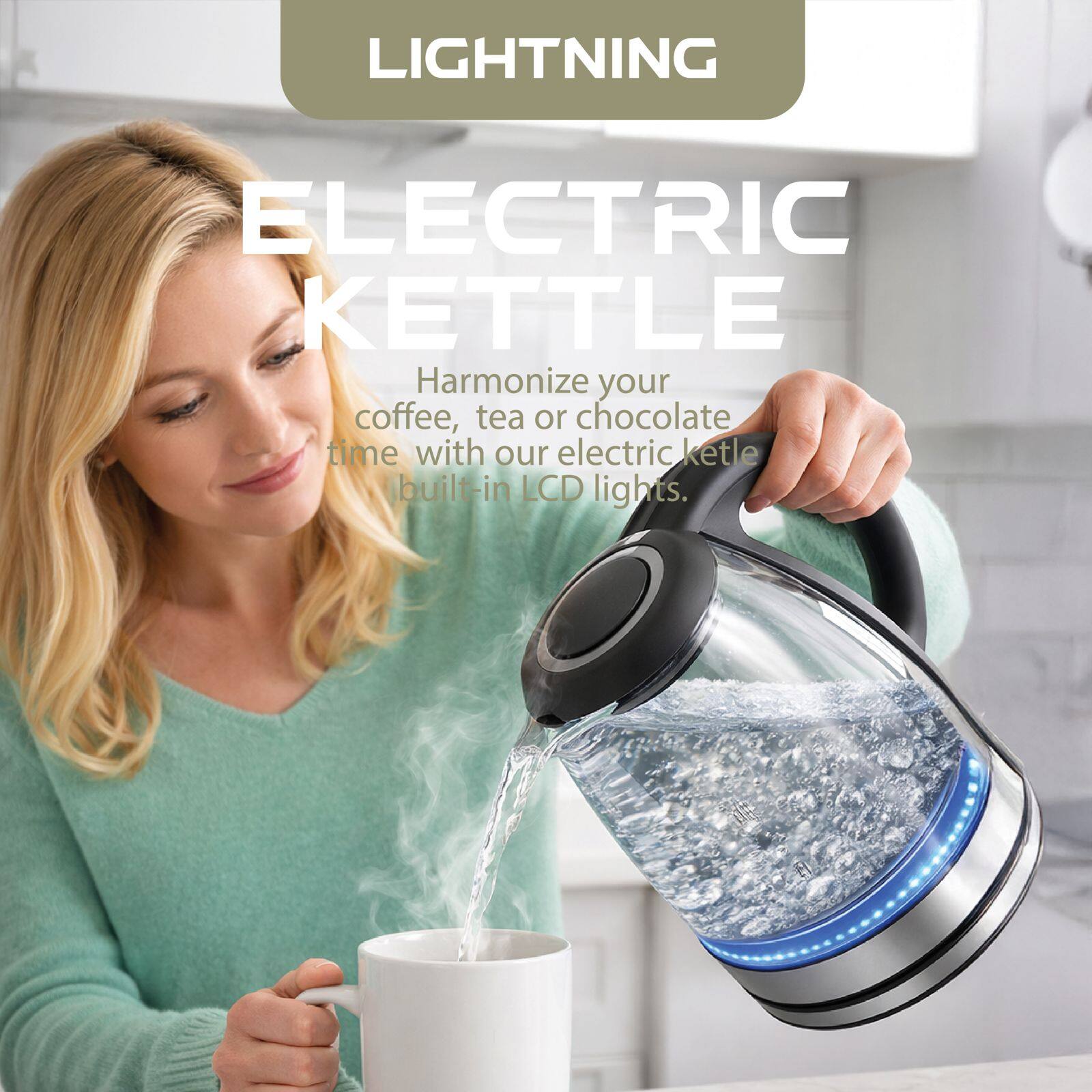 LIGHTNING ELECTRIC KETTLE

Harmonize your coffee, tea or chocolate time with our electric kettle built-in LCD lights.