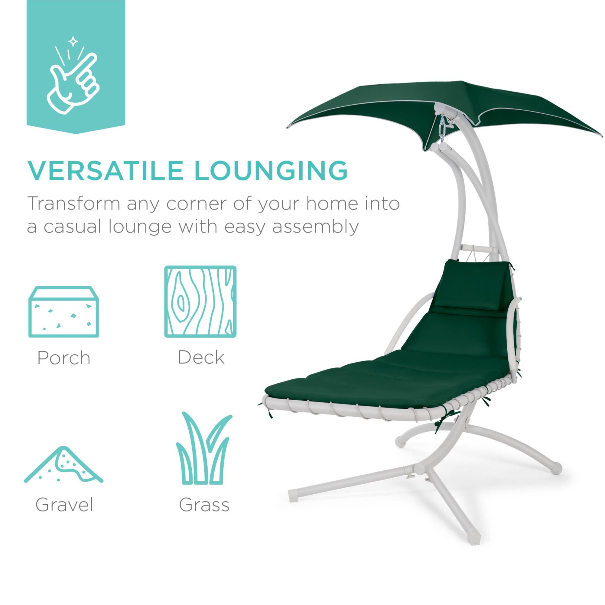 VERSATILE LOUNGING  
Transform any corner of your home into a casual lounge with easy assembly  

Porch  
Deck  
Gravel  
Grass