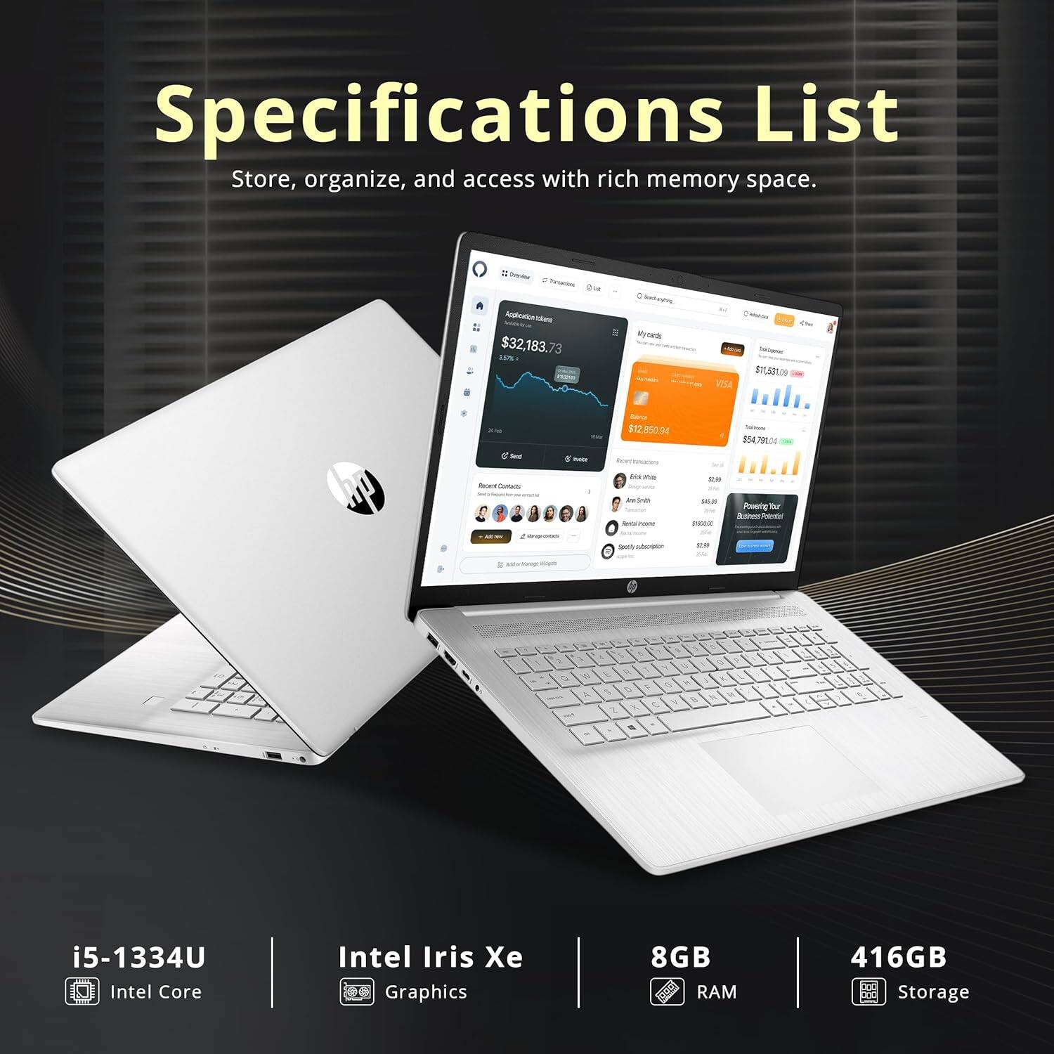 Specifications List  
Store, organize, and access with rich memory space.

- i5-1334U  
  Intel Core

- Intel Iris Xe  
  Graphics

- 8GB  
  RAM

- 416GB  
  Storage