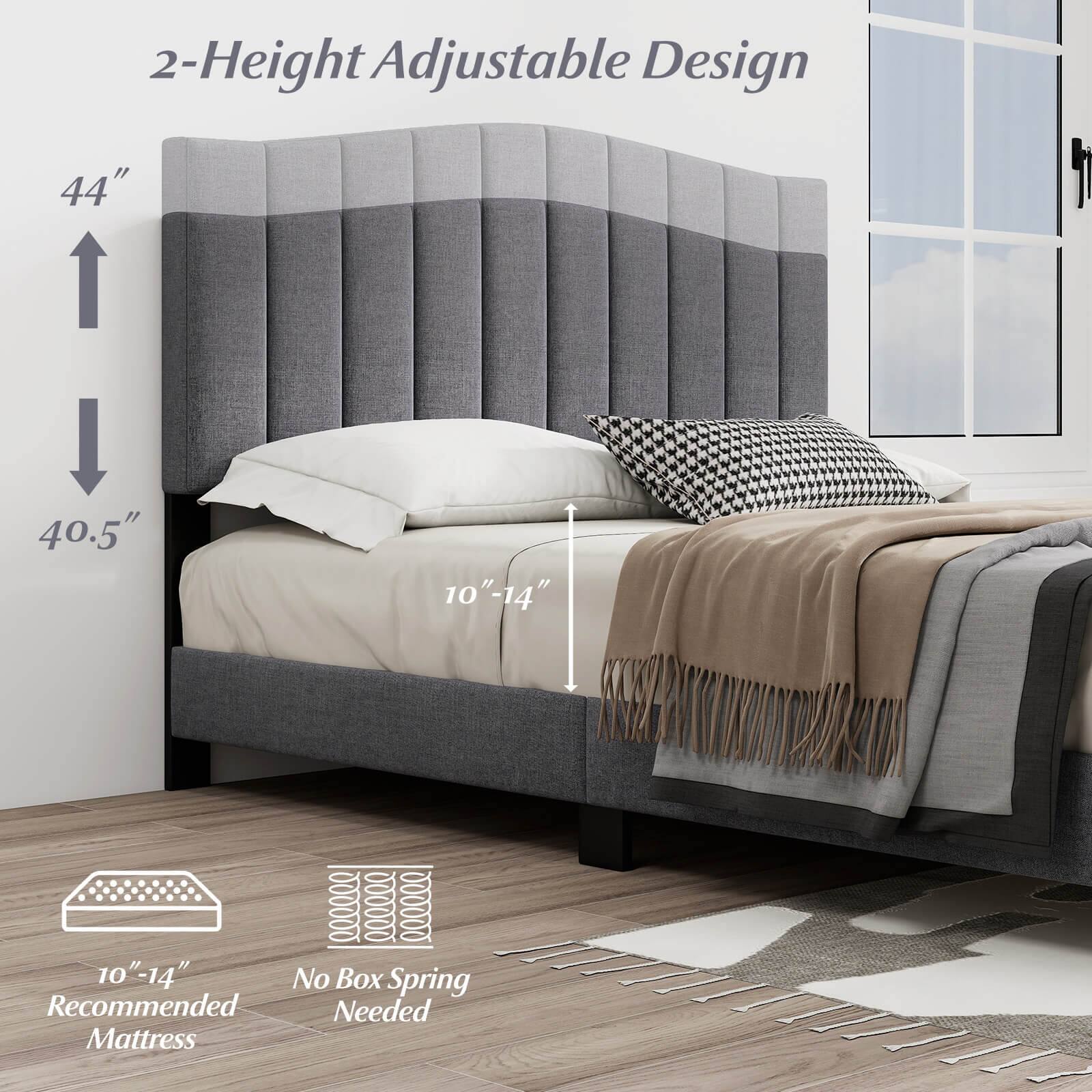 2-Height Adjustable Design

44"
40.5"

10"-14"

10"-14" Recommended Mattress

No Box Spring Needed