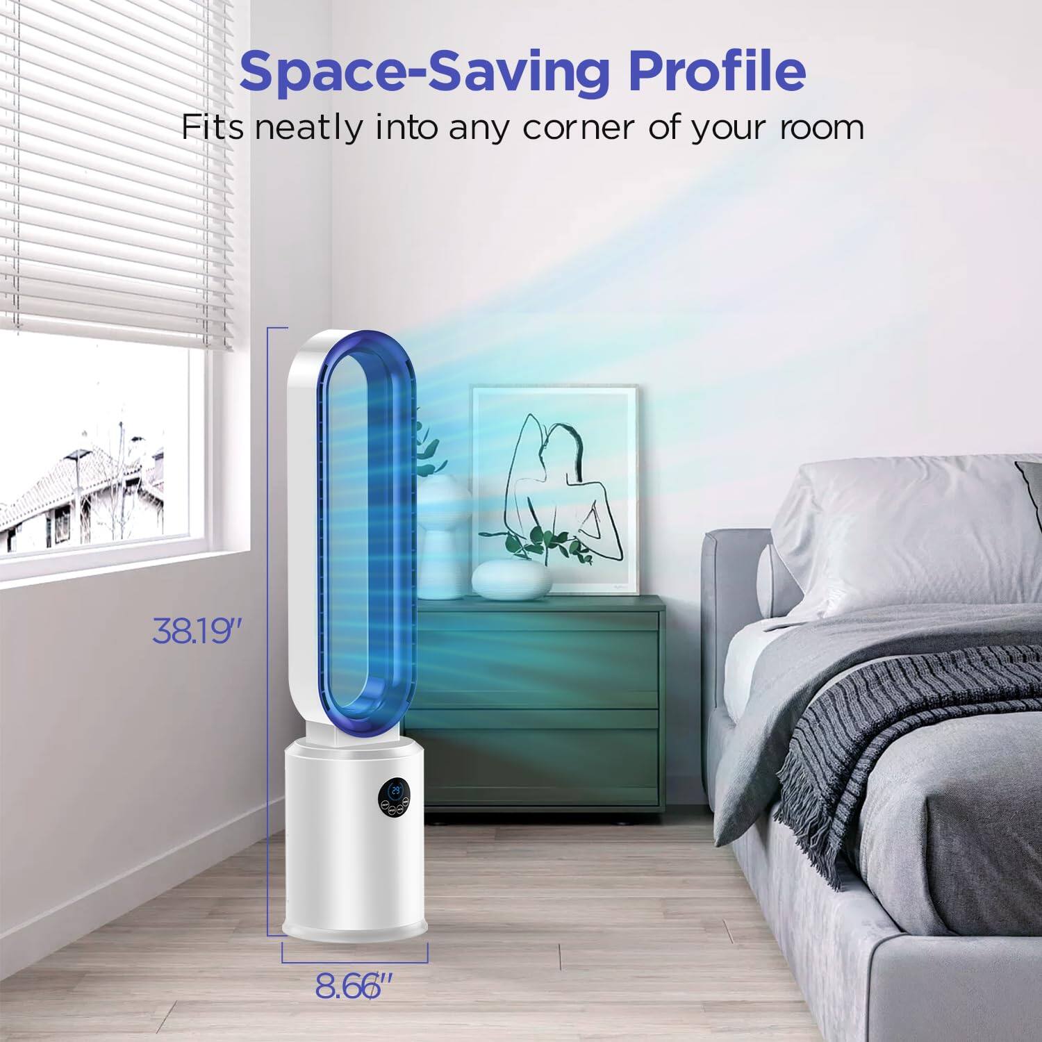 Space-Saving Profile  
Fits neatly into any corner of your room  
38.19"  
8.66"