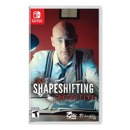 NINTENDO SWITCH
THE SHAPE SHIFTING DETECTIVE
TEEN T ESRB
ID' Avekki STUDIOS - T (Teen 13+)
