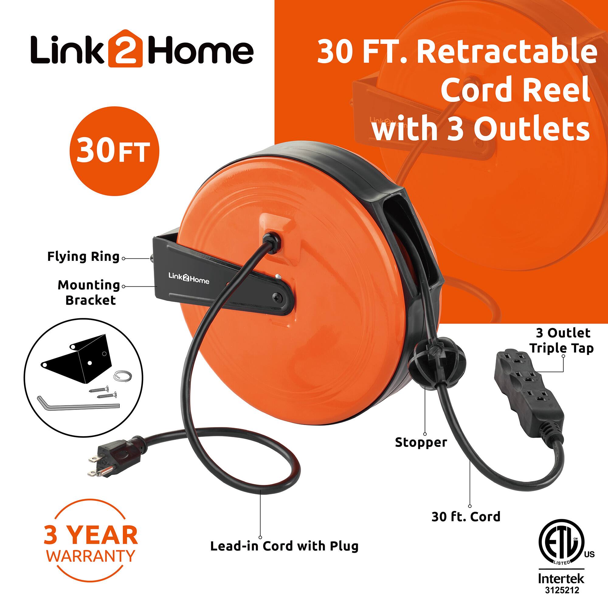 Link2Home 30FT Retractable Cord Reel with 3 Outlets  
- Flying Ring  
- Mounting Bracket  
- 3 Outlet Triple Tap  
- Stopper  
- Lead-in Cord with Plug  
- 30 ft. Cord  
- 3 YEAR WARRANTY  
- ETL US Listed Intertek 3125212