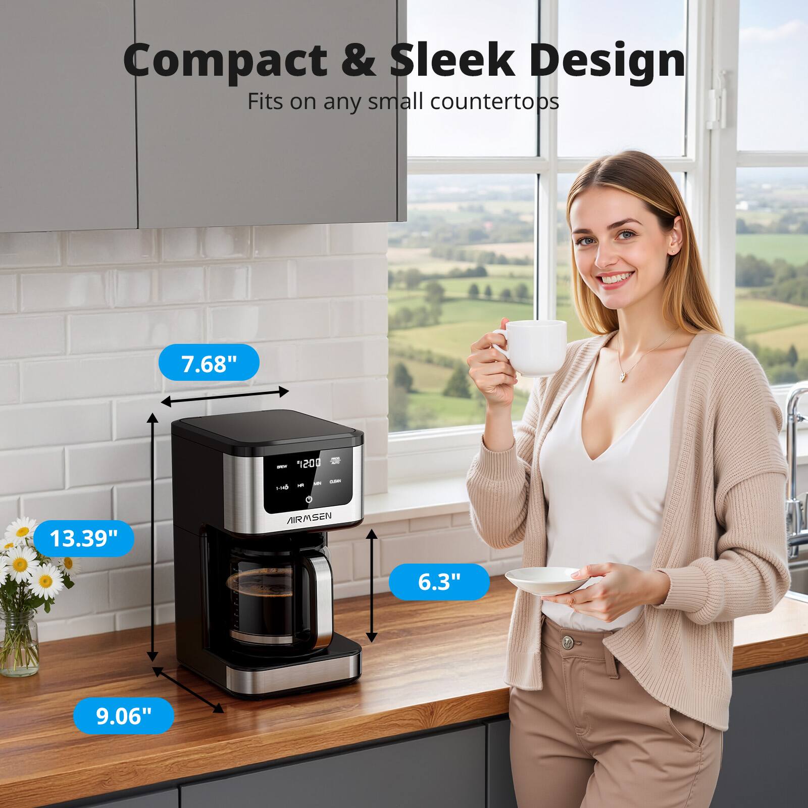 Compact & Sleek Design  
Fits on any small countertops  

7.68"  
13.39"  
9.06"  
6.3"