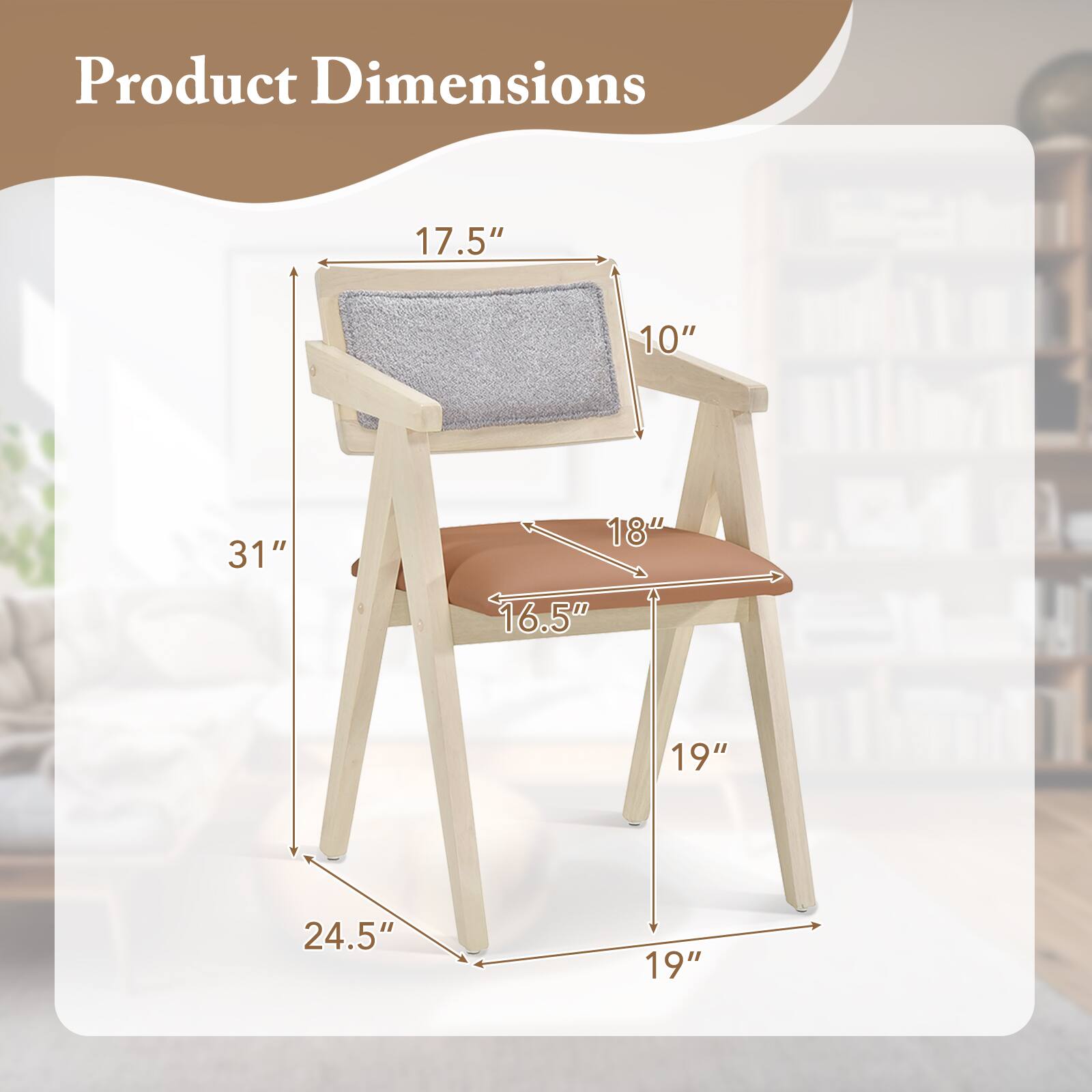 Product Dimensions
17.5"
10"
31"
18"
16.5"
19"
24.5"
19"