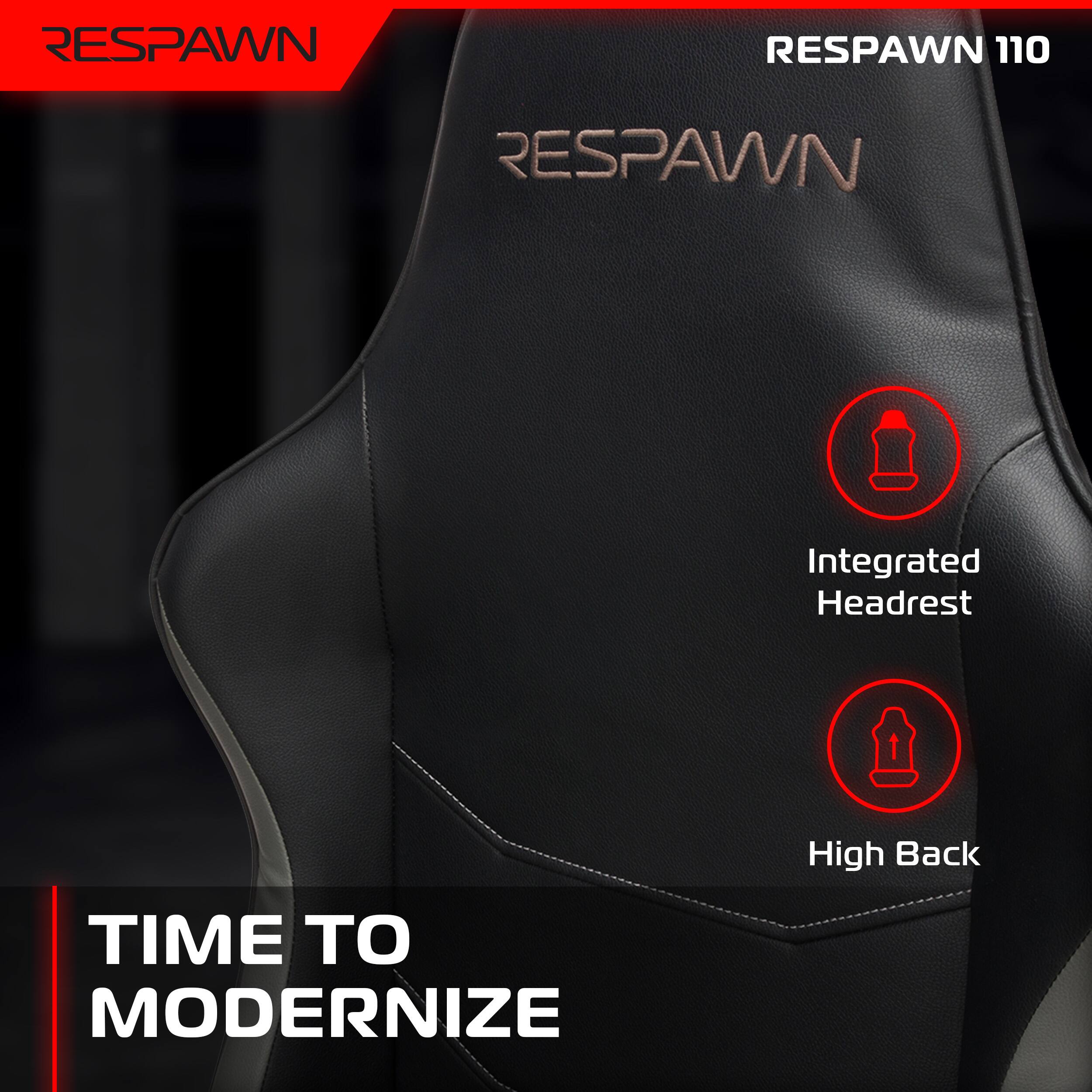 RESPAWN 110

RESPAWN

Integrated Headrest

High Back

TIME TO MODERNIZE