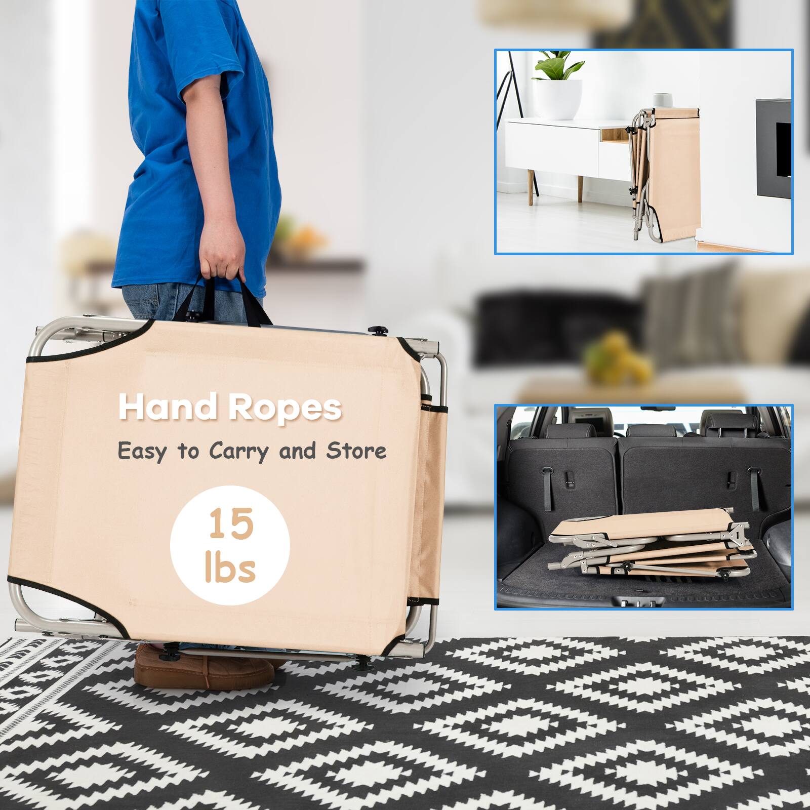 Hand Ropes  
Easy to Carry and Store  
15 lbs