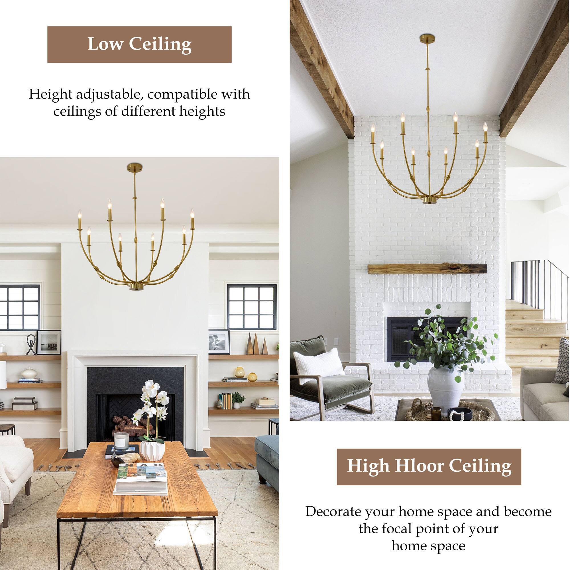 Low Ceiling  
Height adjustable, compatible with ceilings of different heights  

High Ceiling  
Decorate your home space and become the focal point of your home space