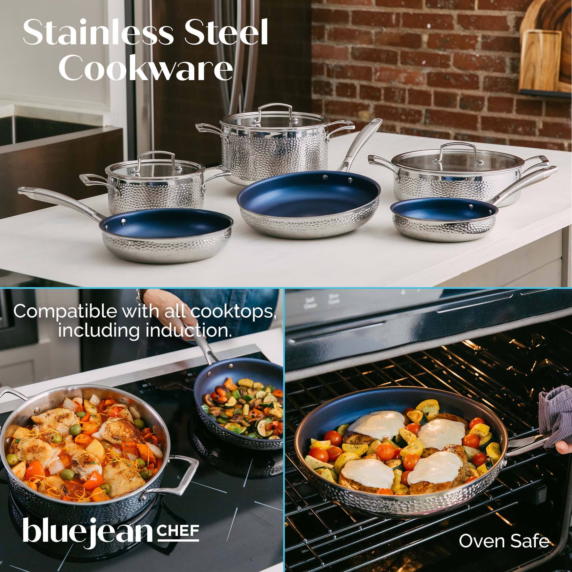 Stainless Steel Cookware

Compatible with all cooktops, including induction.

bluejean CHEF

Oven Safe