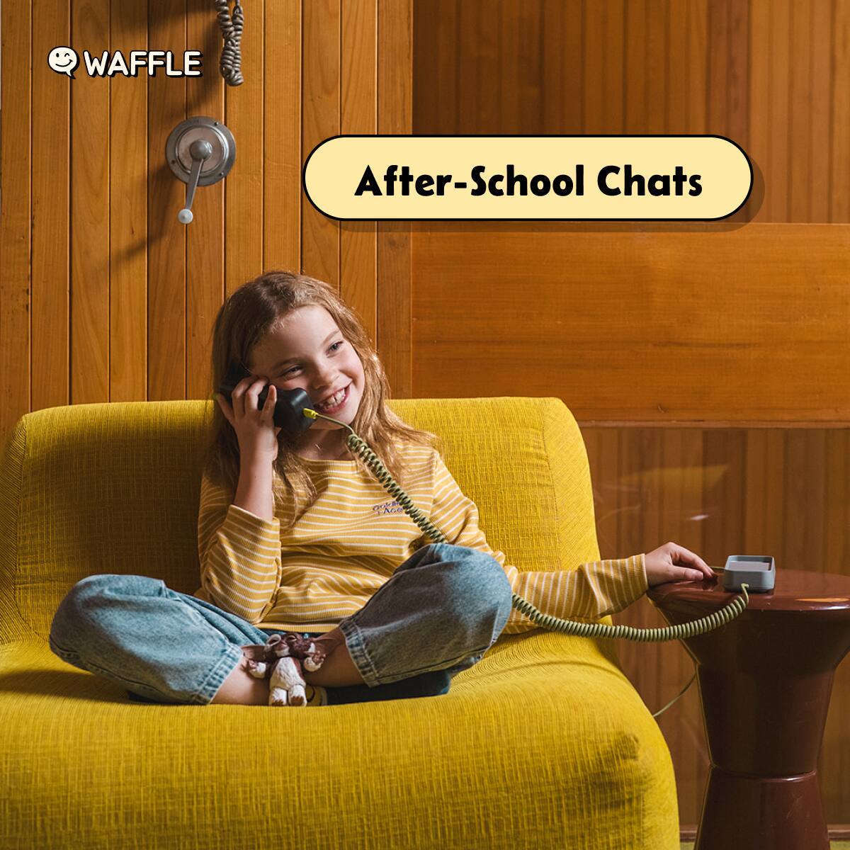 WAFFLE
After-School Chats