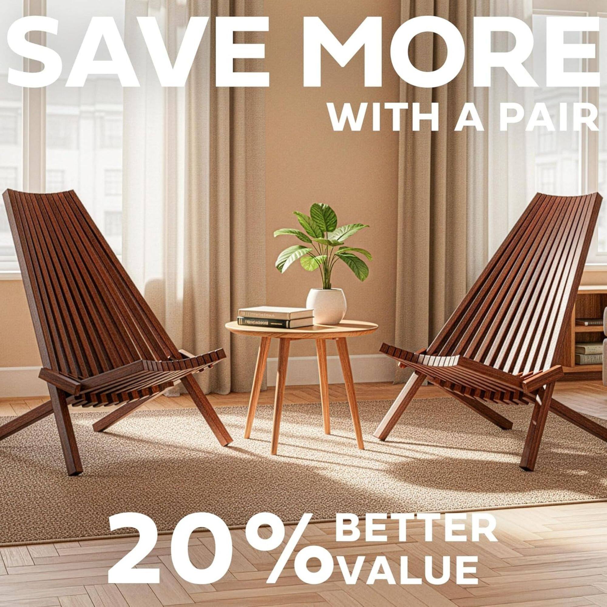 SAVE MORE WITH A PAIR  
20% BETTER VALUE