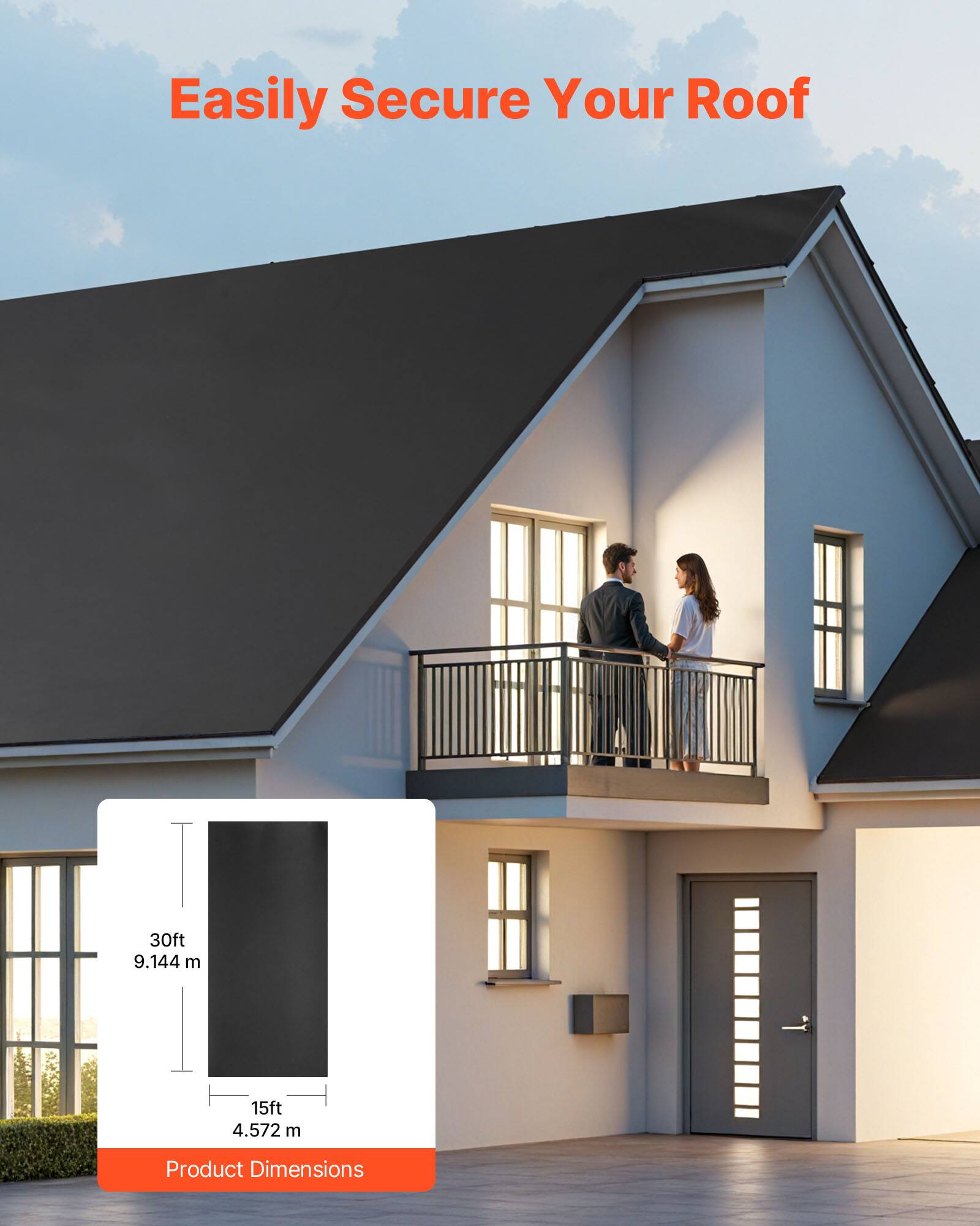 Easily Secure Your Roof  
30ft 9.144 m  
15ft 4.572 m  
Product Dimensions