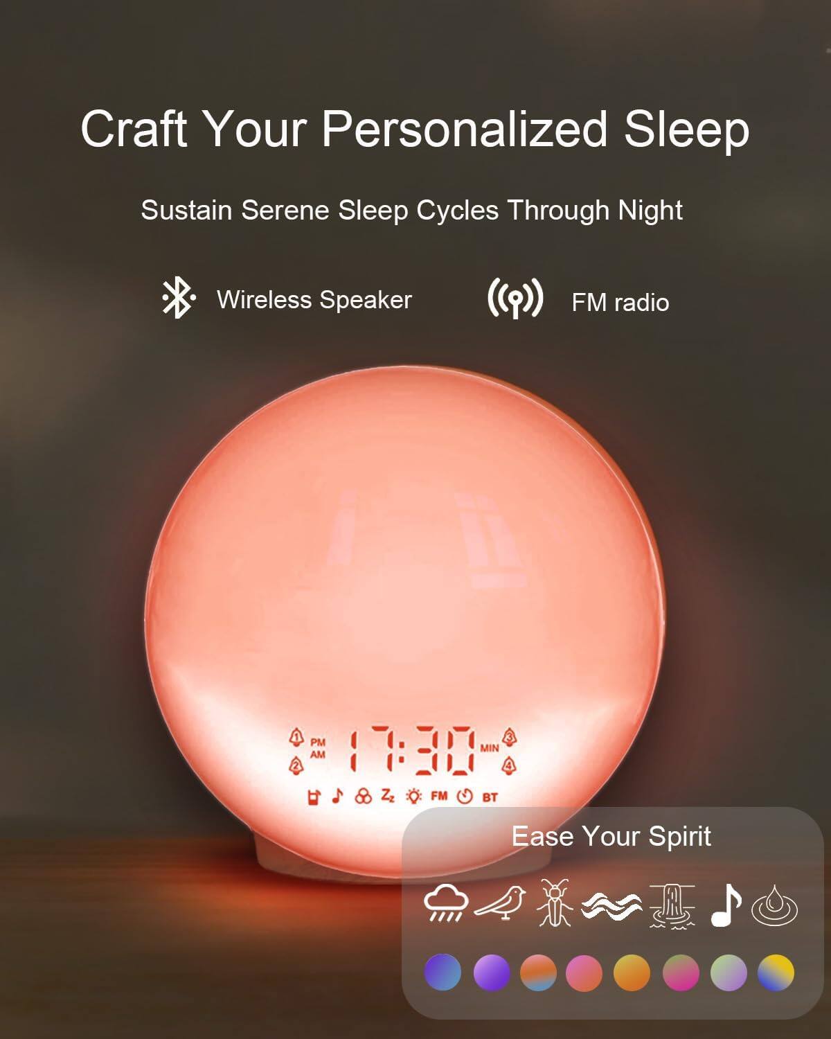 Craft Your Personalized Sleep  
Sustain Serene Sleep Cycles Through Night  

Wireless Speaker  
FM radio  

Ease Your Spirit