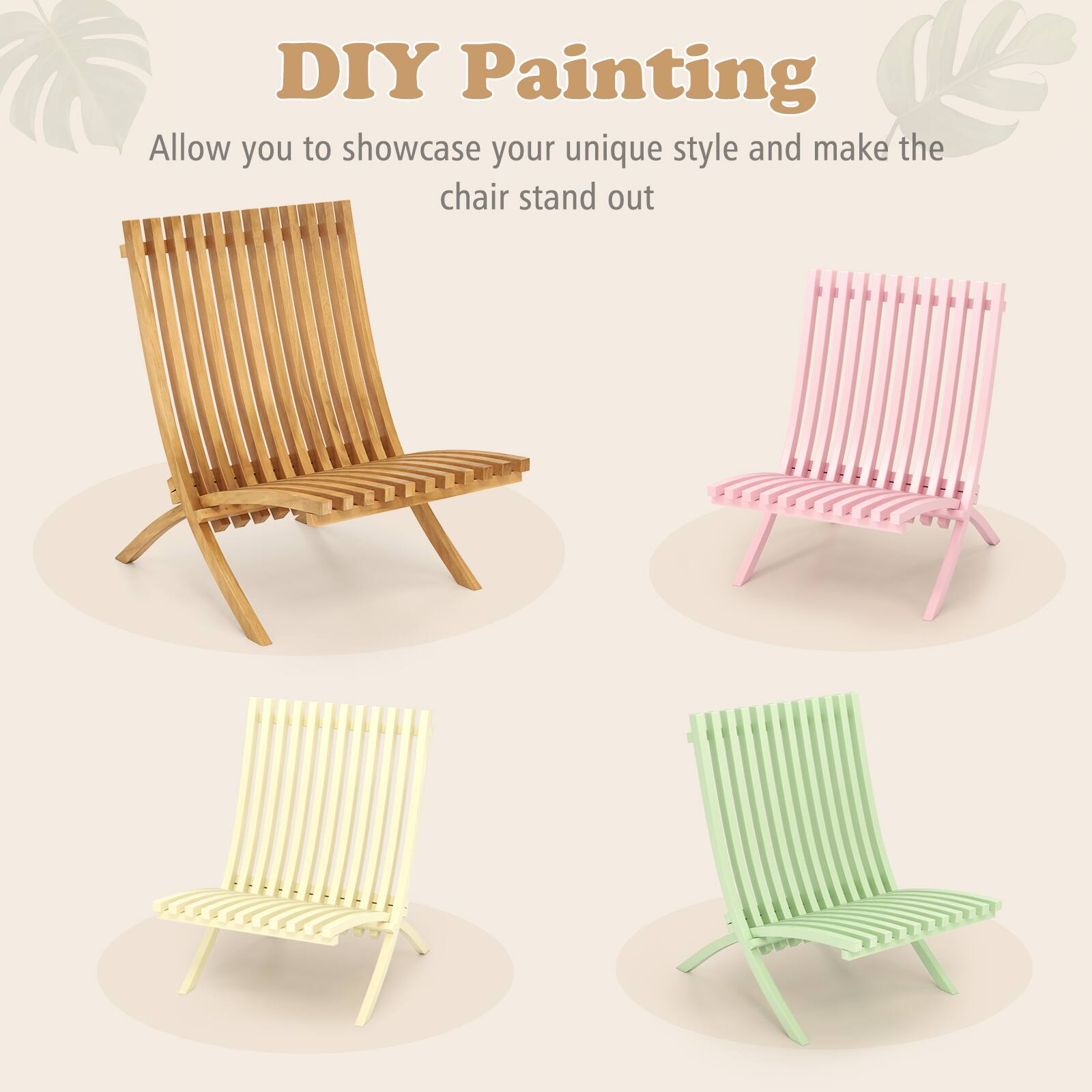 DIY Painting  
Allow you to showcase your unique style and make the chair stand out