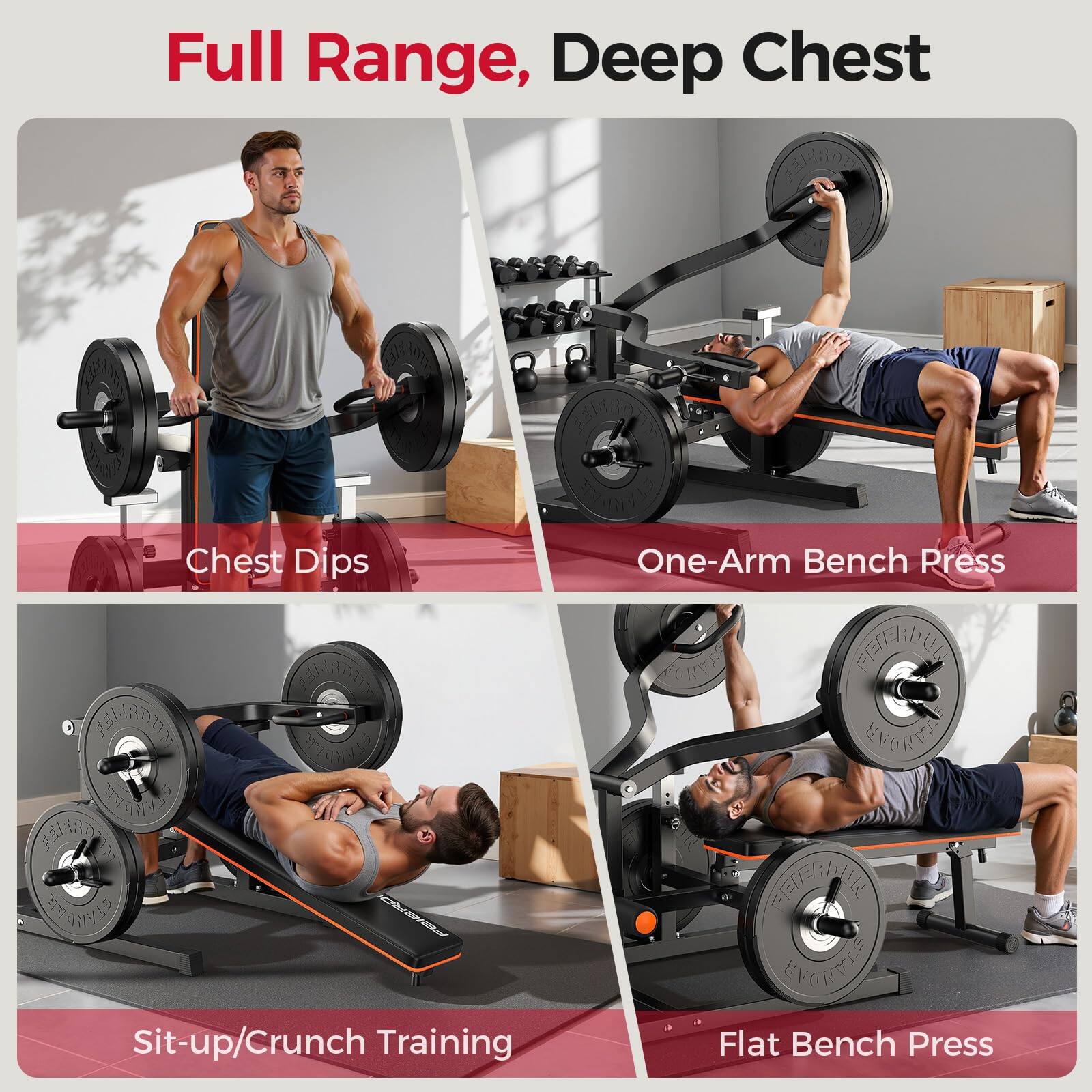 Full Range, Deep Chest

- Chest Dips
- One-Arm Bench Press
- Sit-up/Crunch Training
- Flat Bench Press