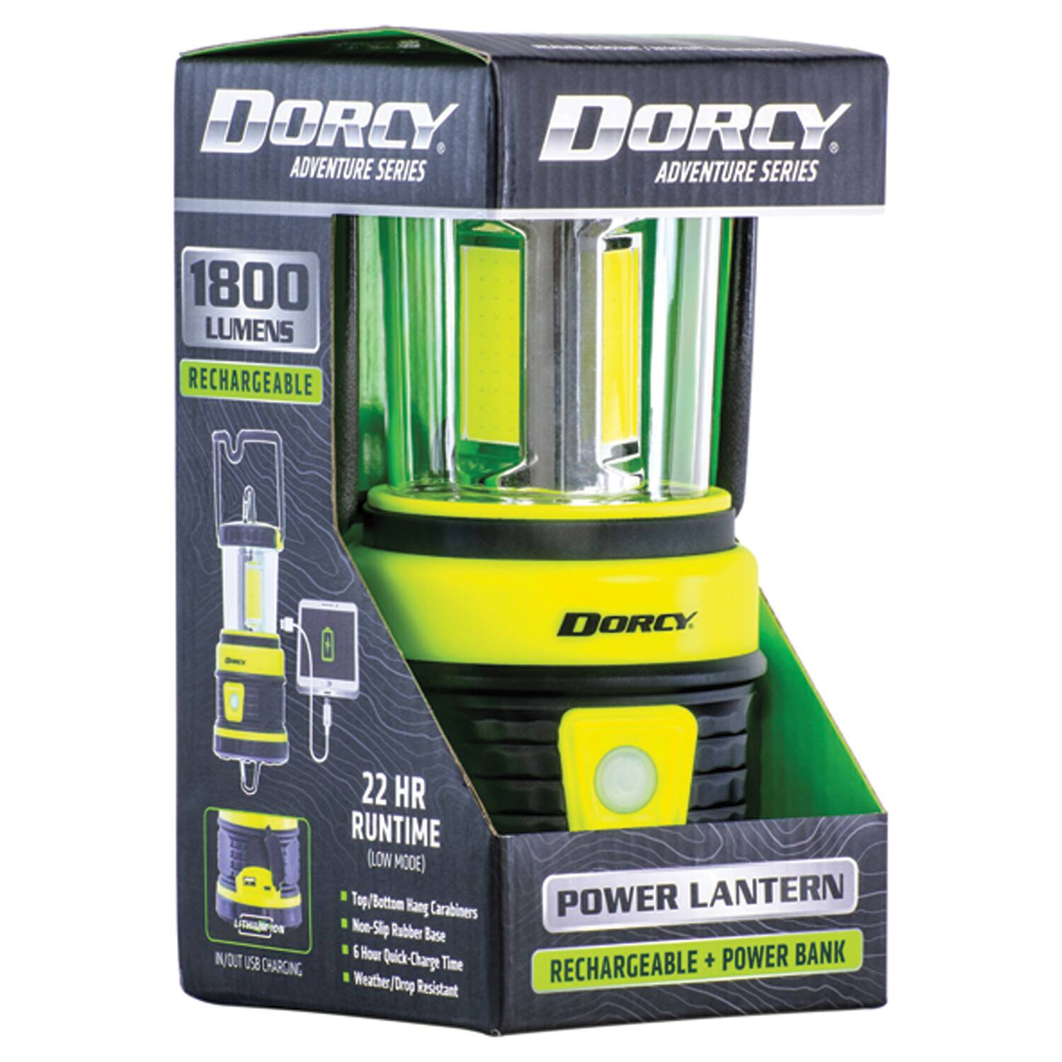 DORCY ADVENTURE SERIES  
1800 LUMENS  
RECHARGEABLE  
22 HR RUNTIME (LOW MODE)  
Top/Bottom Hang Carabiners  
Non-Slip Rubber Base  
6 Hour Quick-Charge Time  
Weather/Drop Resistant  
POWER LANTERN RECHARGEABLE + POWER BANK