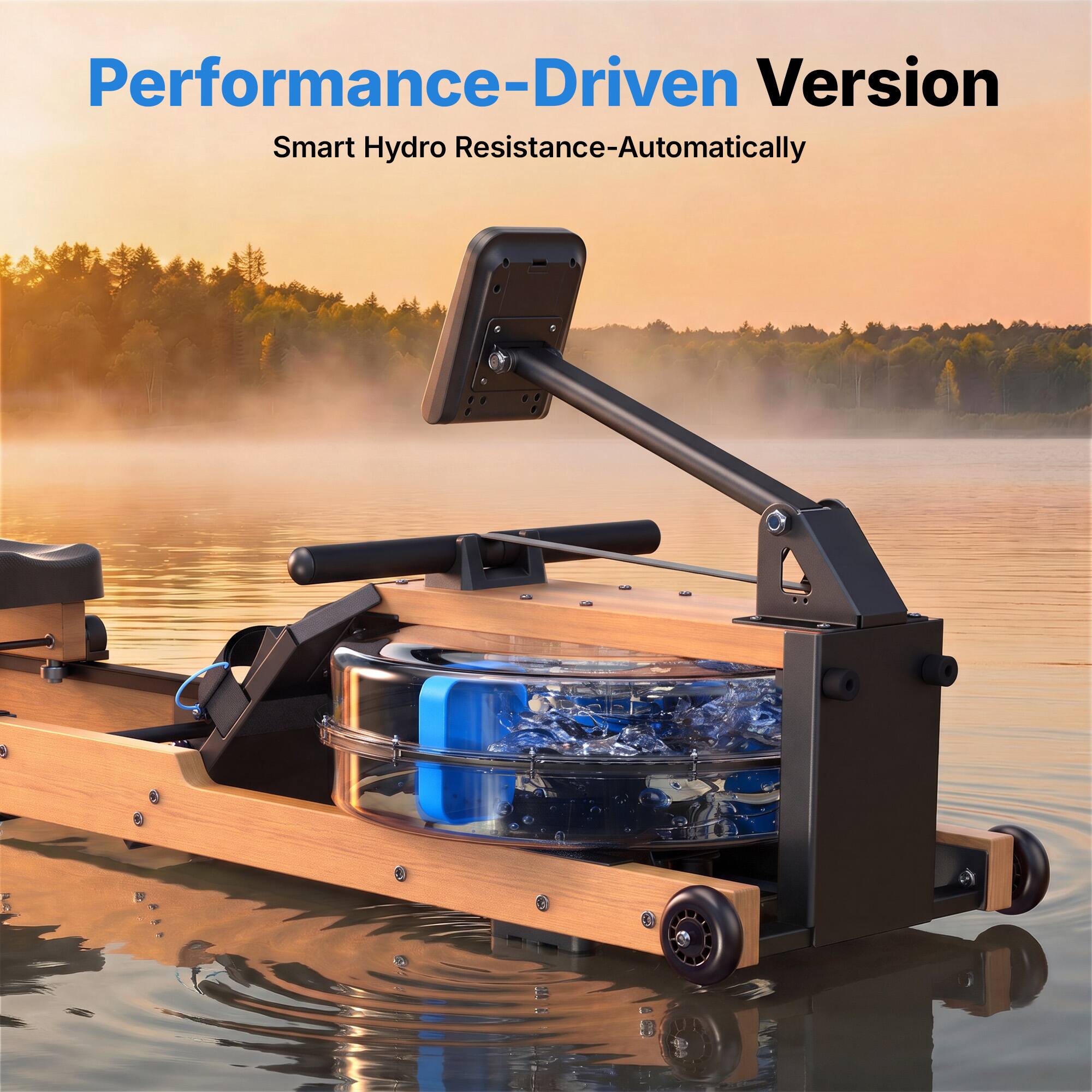 Performance-Driven Version  
Smart Hydro Resistance-Automatically
