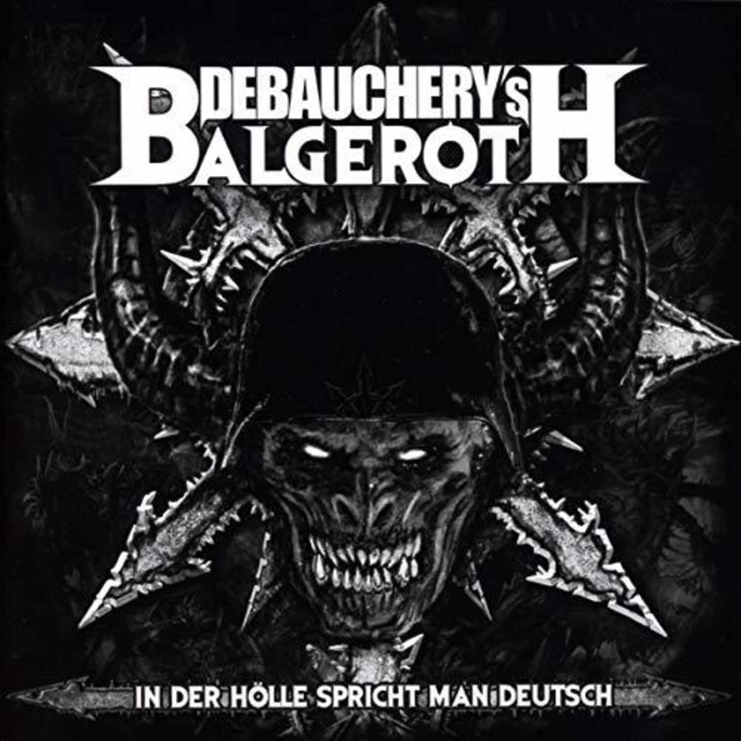 Debauchery vs. Balgeroth - In Der Holle Spricht Man Deutsch  - COMPACT DISCS