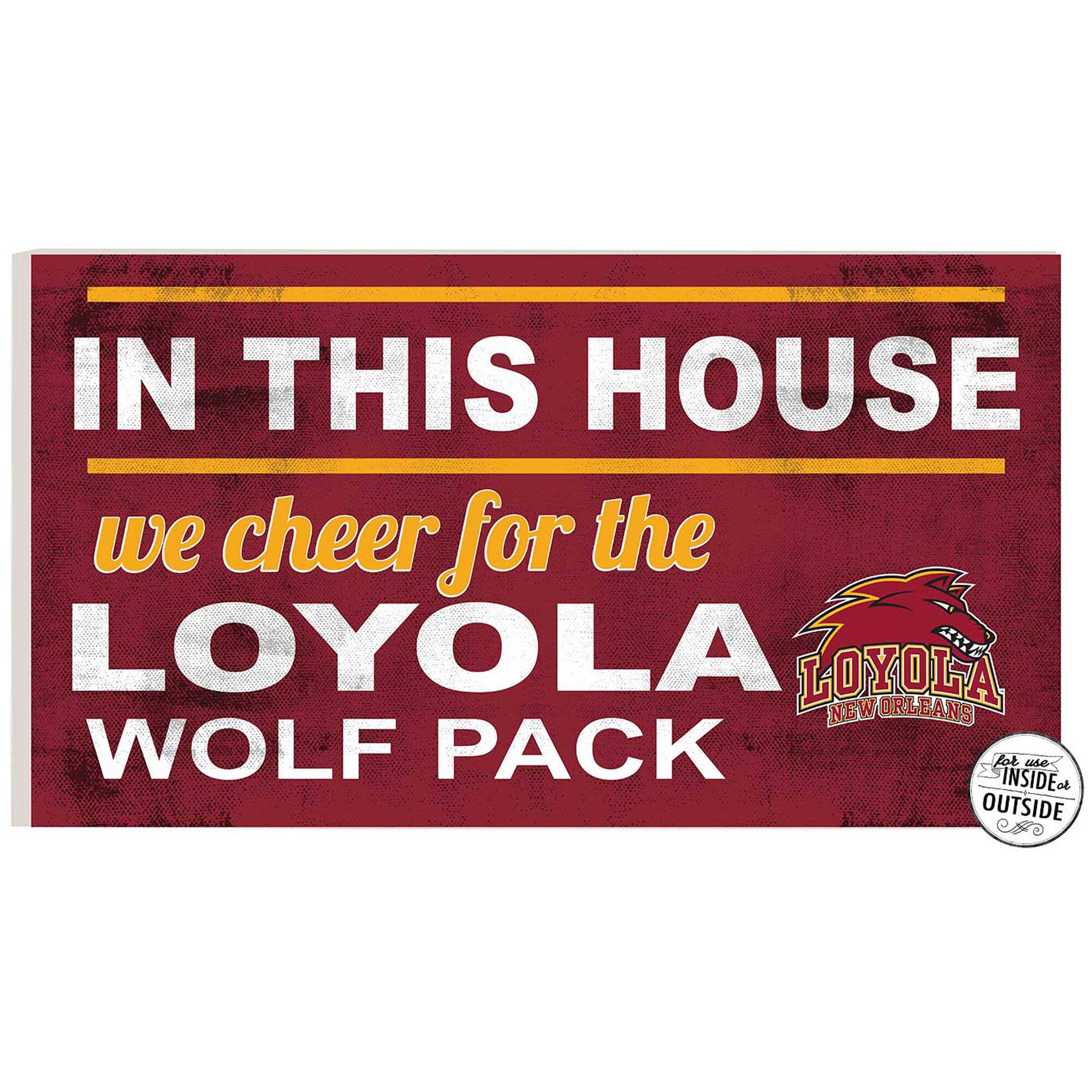 Loyola New Orleans Wolf Pack 11'' x 20'' Indoor/Outdoor In This House Sign