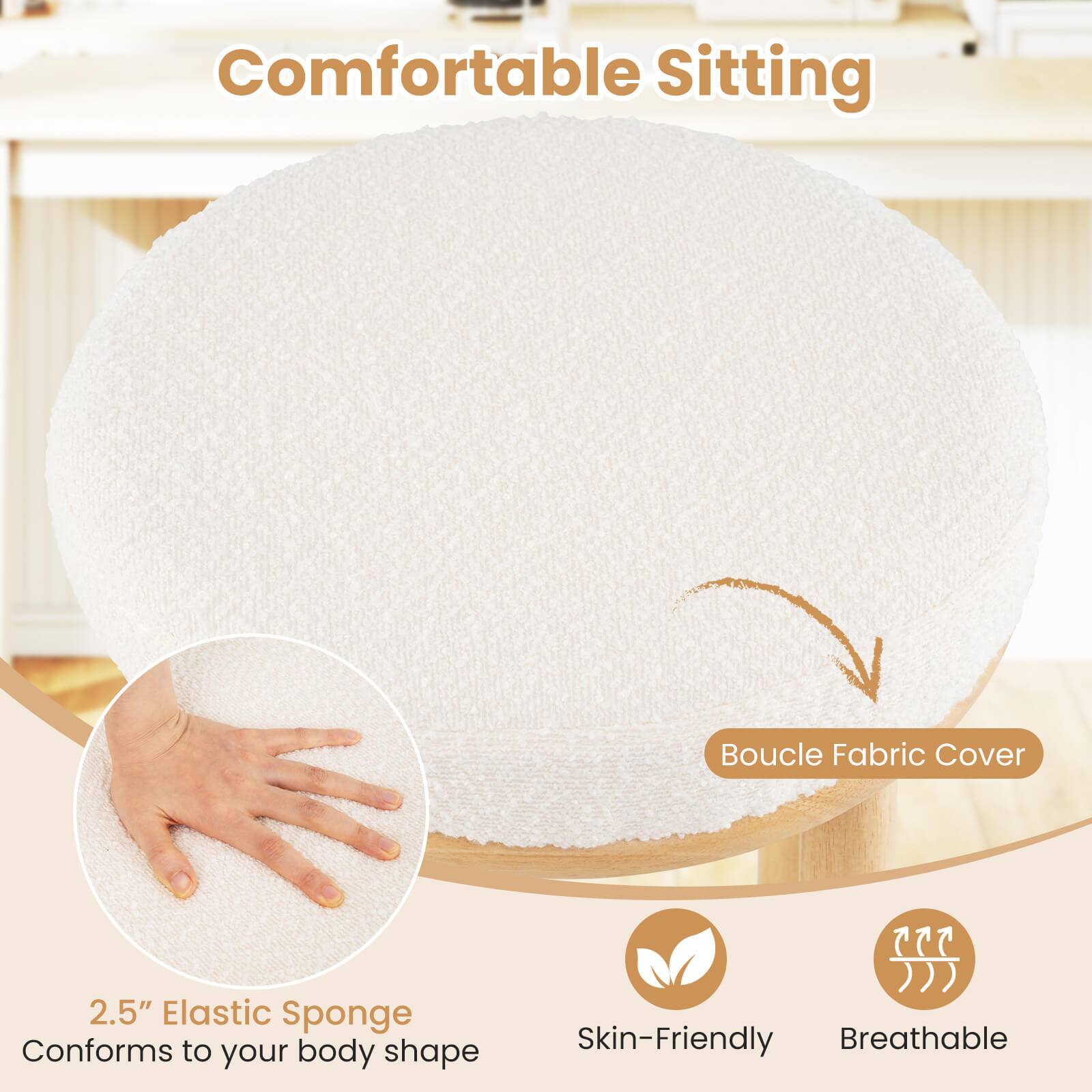 Comfortable Sitting

Boucle Fabric Cover

2.5" Elastic Sponge  
Conforms to your body shape

Skin-Friendly  
Breathable